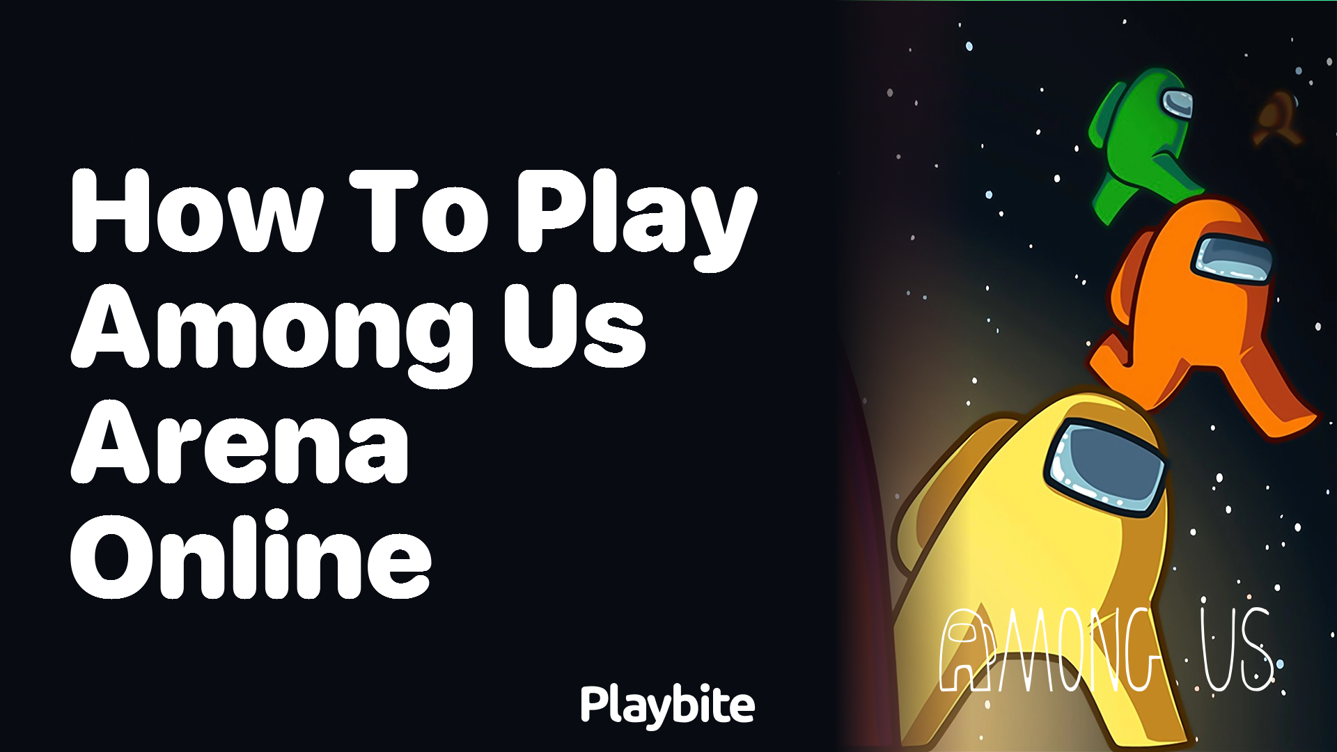 How to Play Among Us Arena Online: A Quick Guide