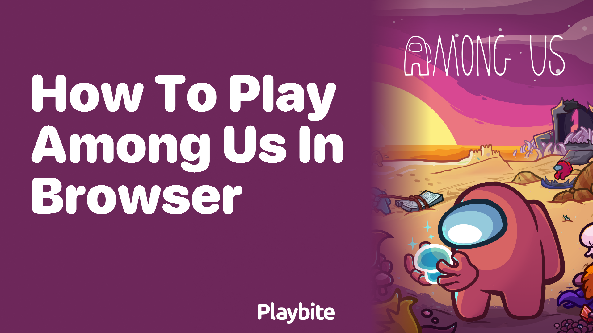 How to Play Among Us in Your Browser