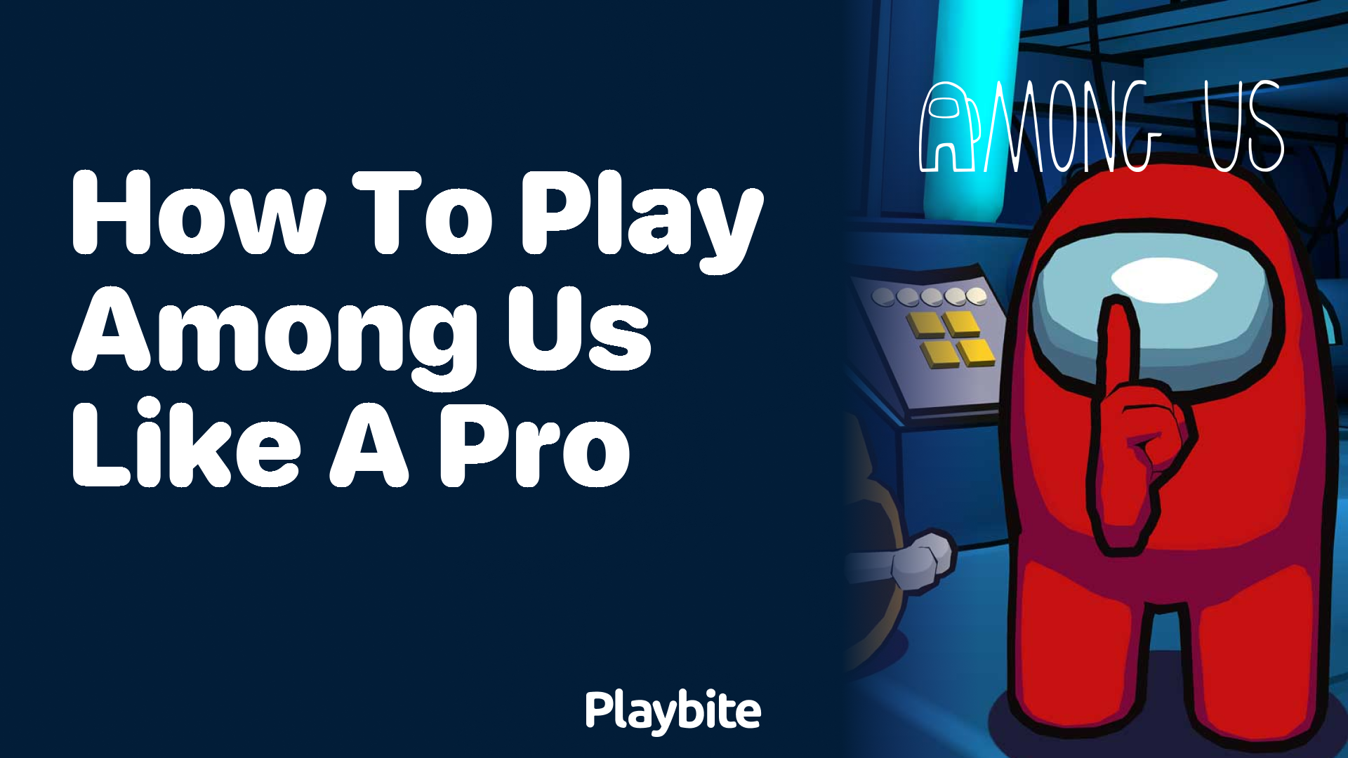 How to Play Among Us Like a Pro