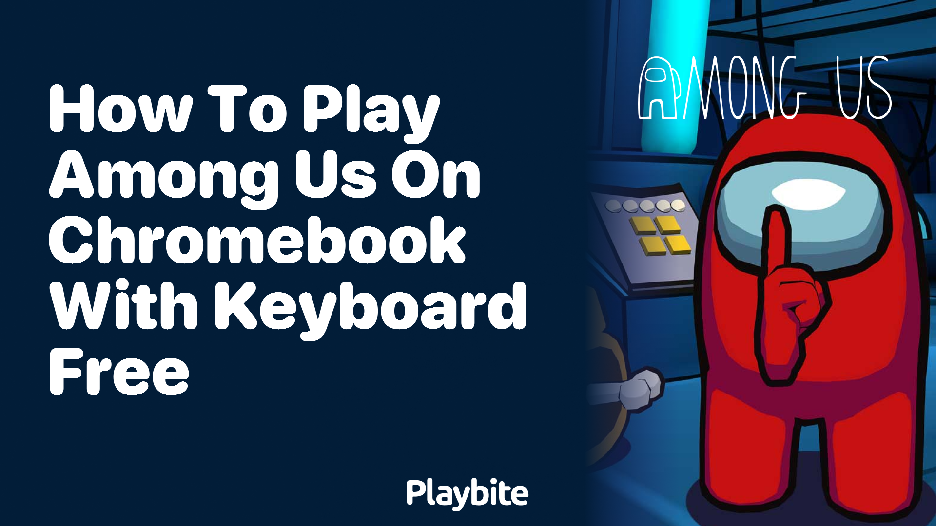 How to Play Among Us on Chromebook With Keyboard for Free