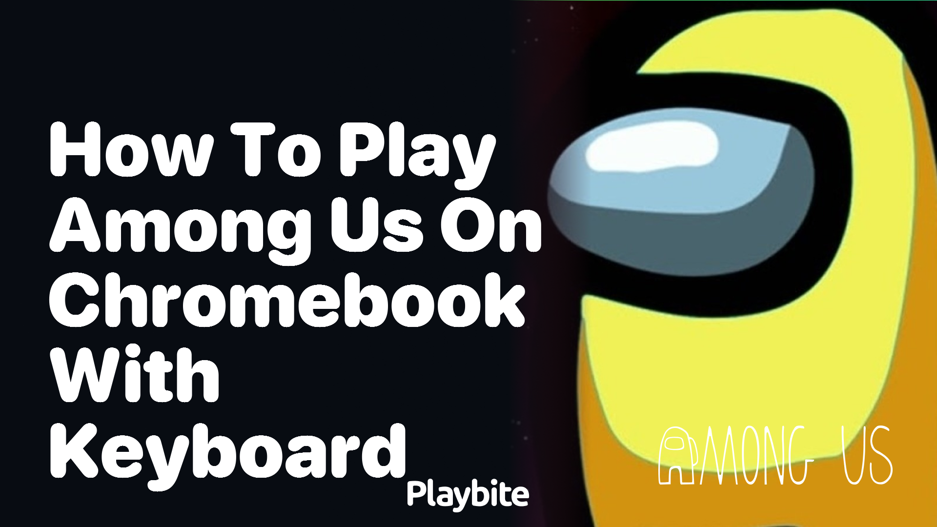 How to Play Among Us on Chromebook with Keyboard