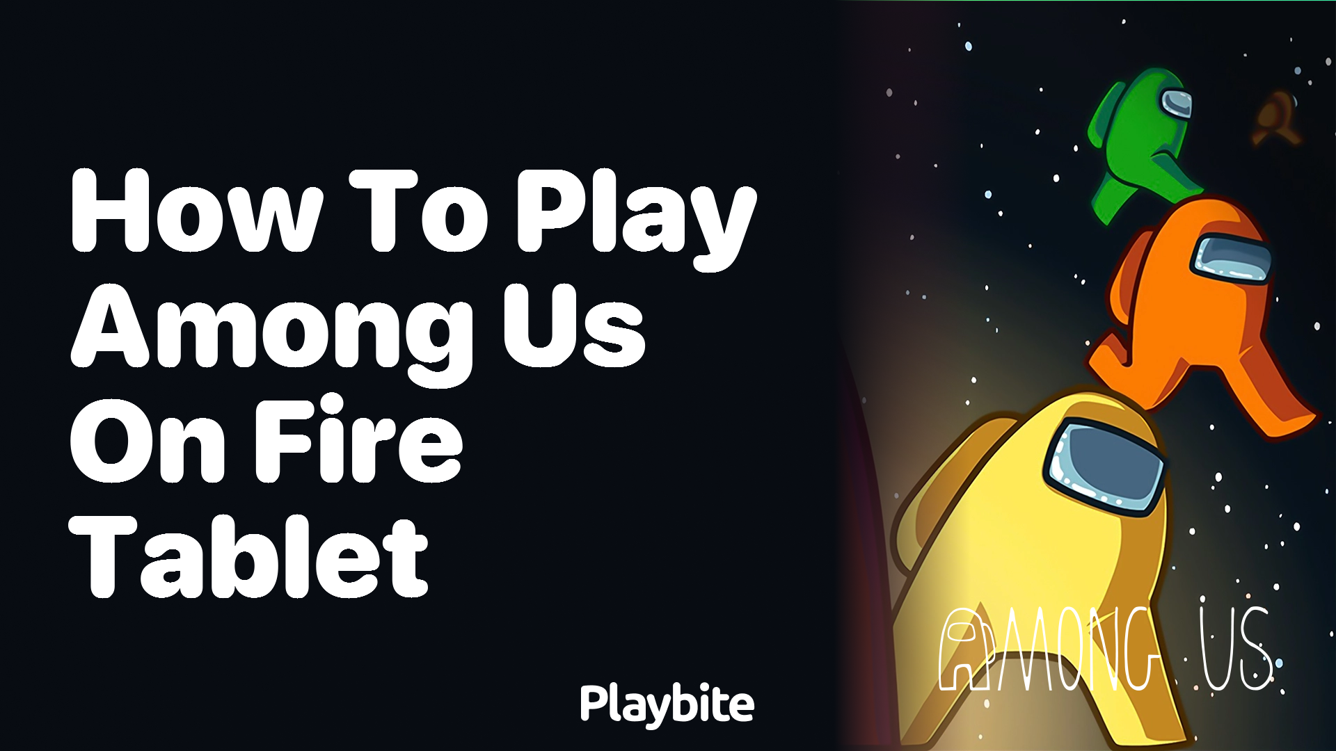 How to Play Among Us on a Fire Tablet