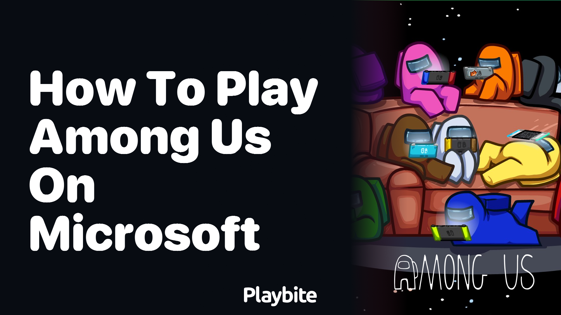 How to Play Among Us on Microsoft Devices