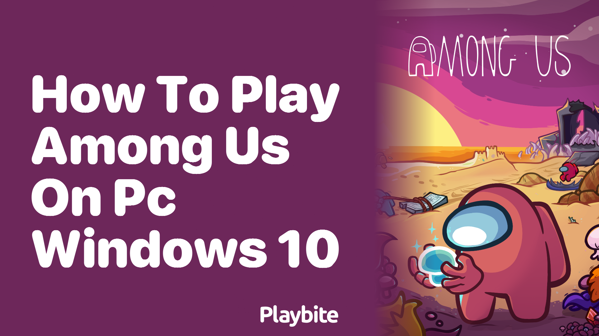 How to Play Among Us on PC Windows 10