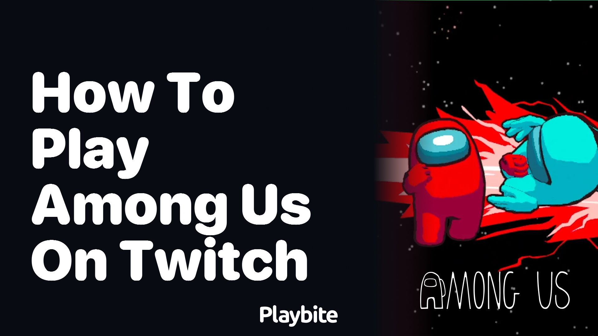 How to Play Among Us on Twitch: A Fun Guide
