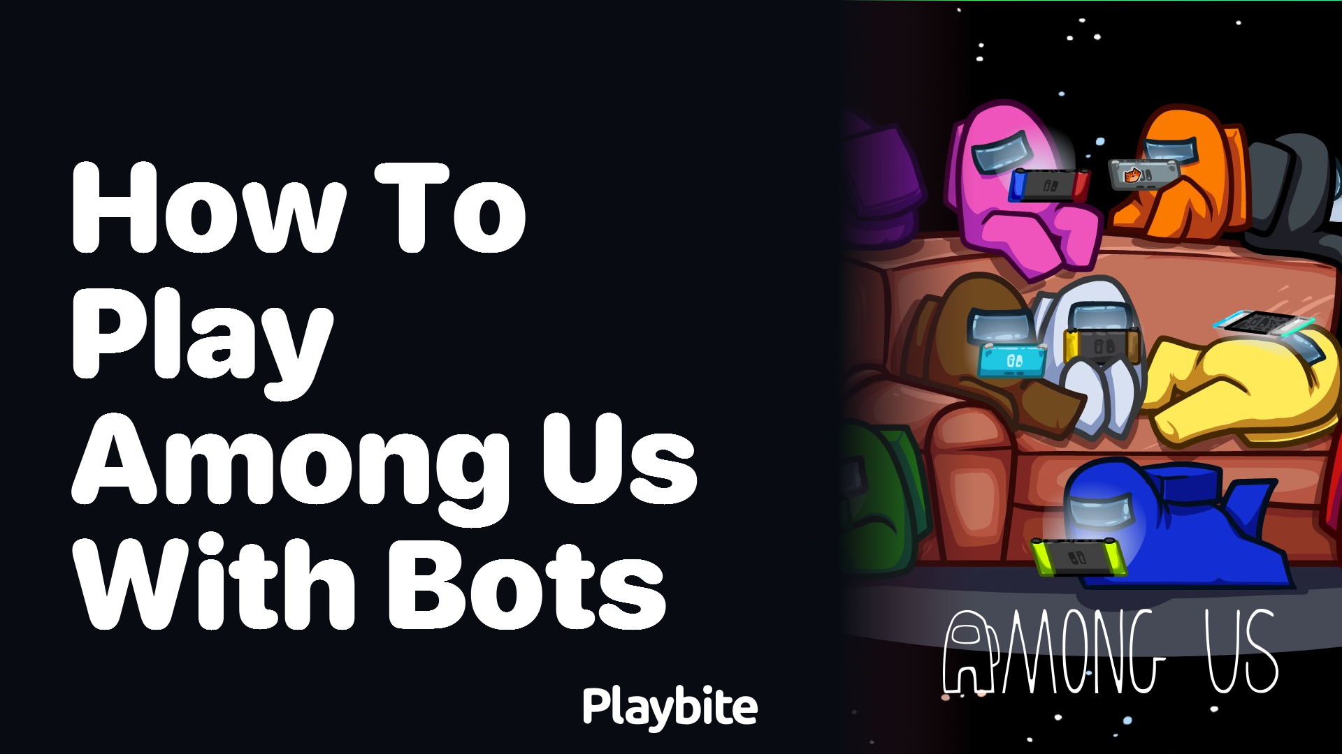 How to Play Among Us With Bots