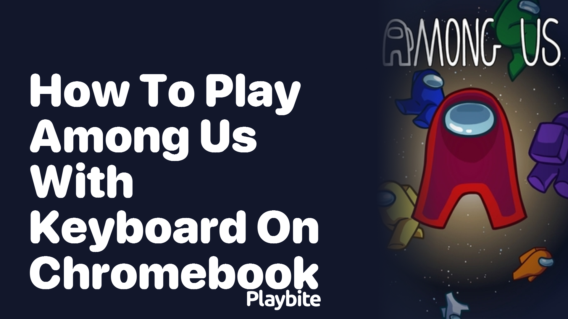 How to Play Among Us with a Keyboard on Chromebook