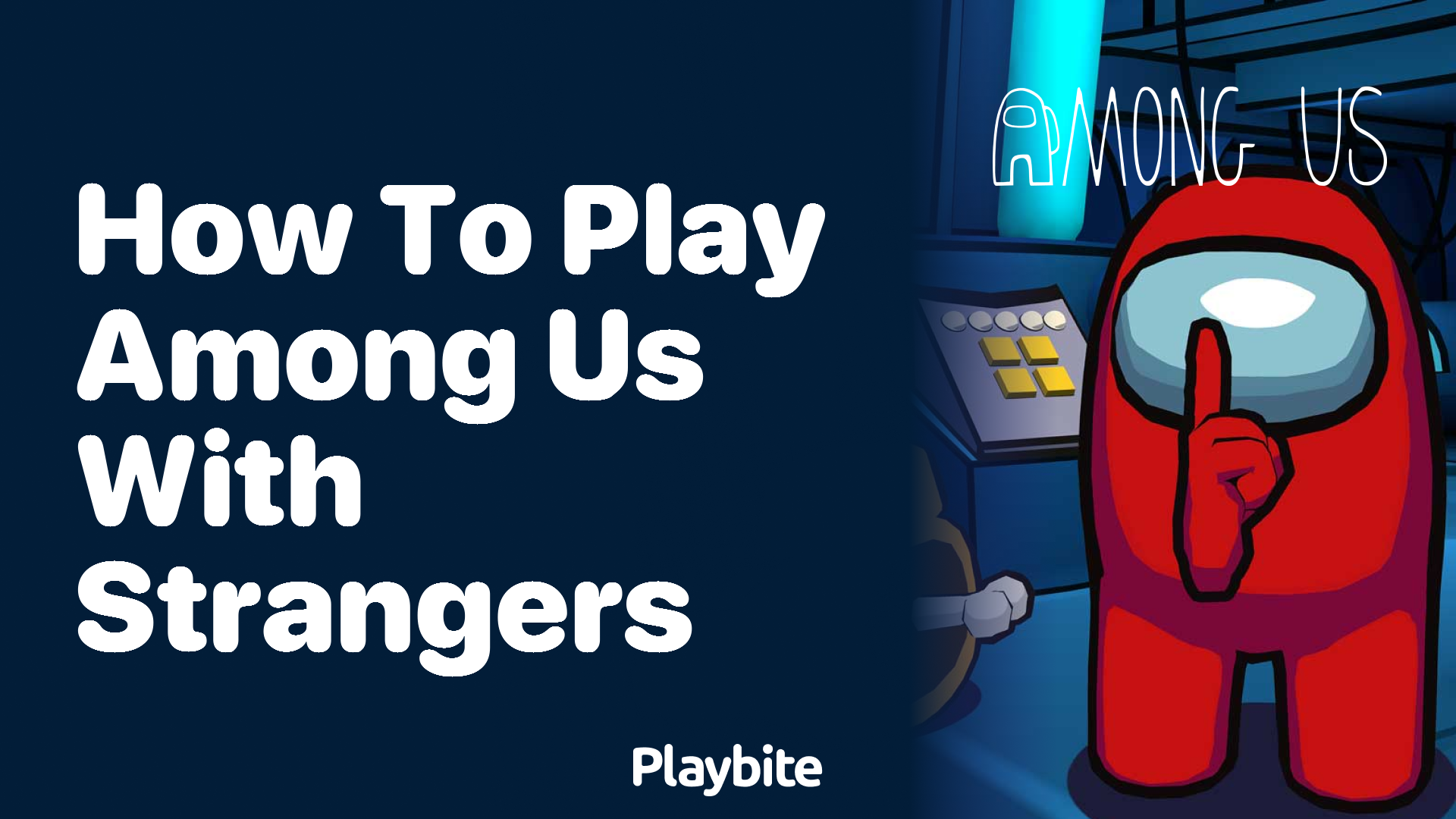 How to Play Among Us with Strangers: A Quick Guide