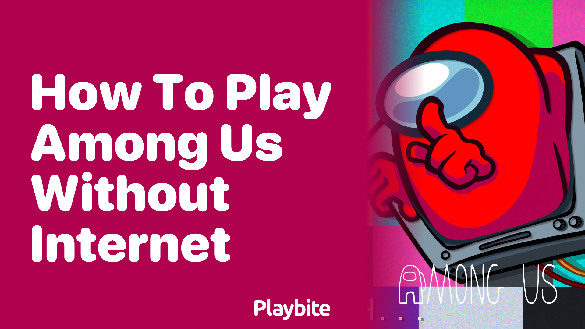 How to Play Among Us Without Internet