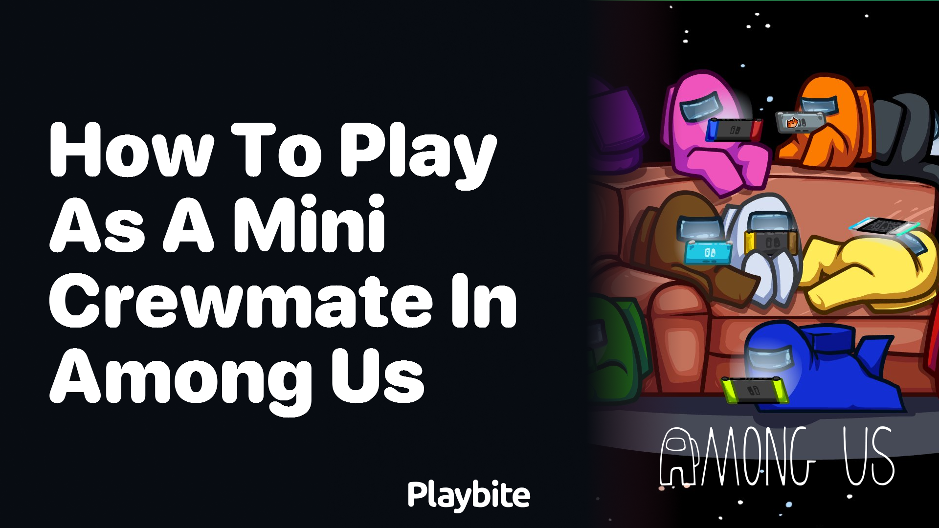 How to Play as a Mini Crewmate in Among Us
