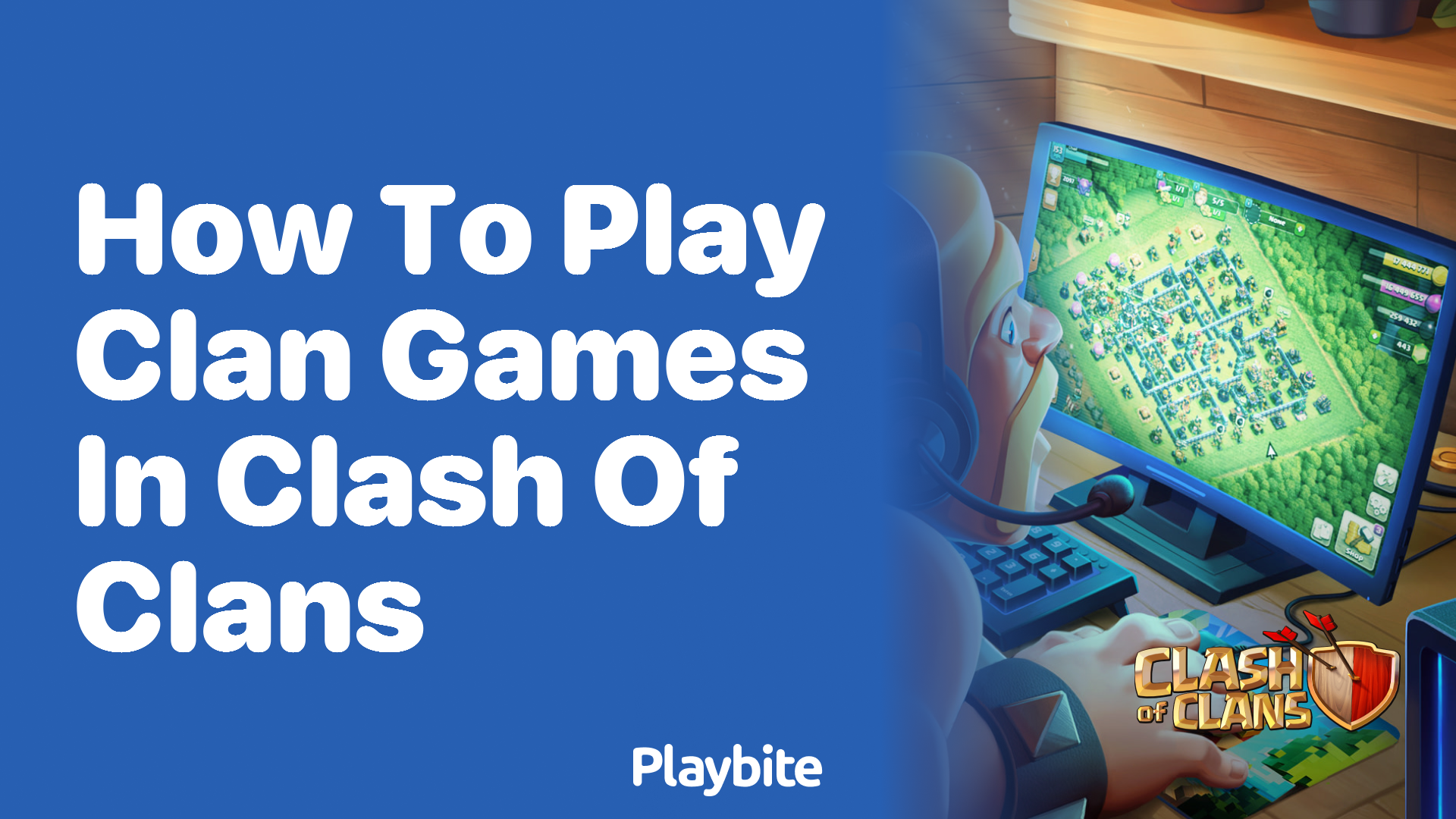 How to Play Clan Games in Clash of Clans: A Guide for Beginners