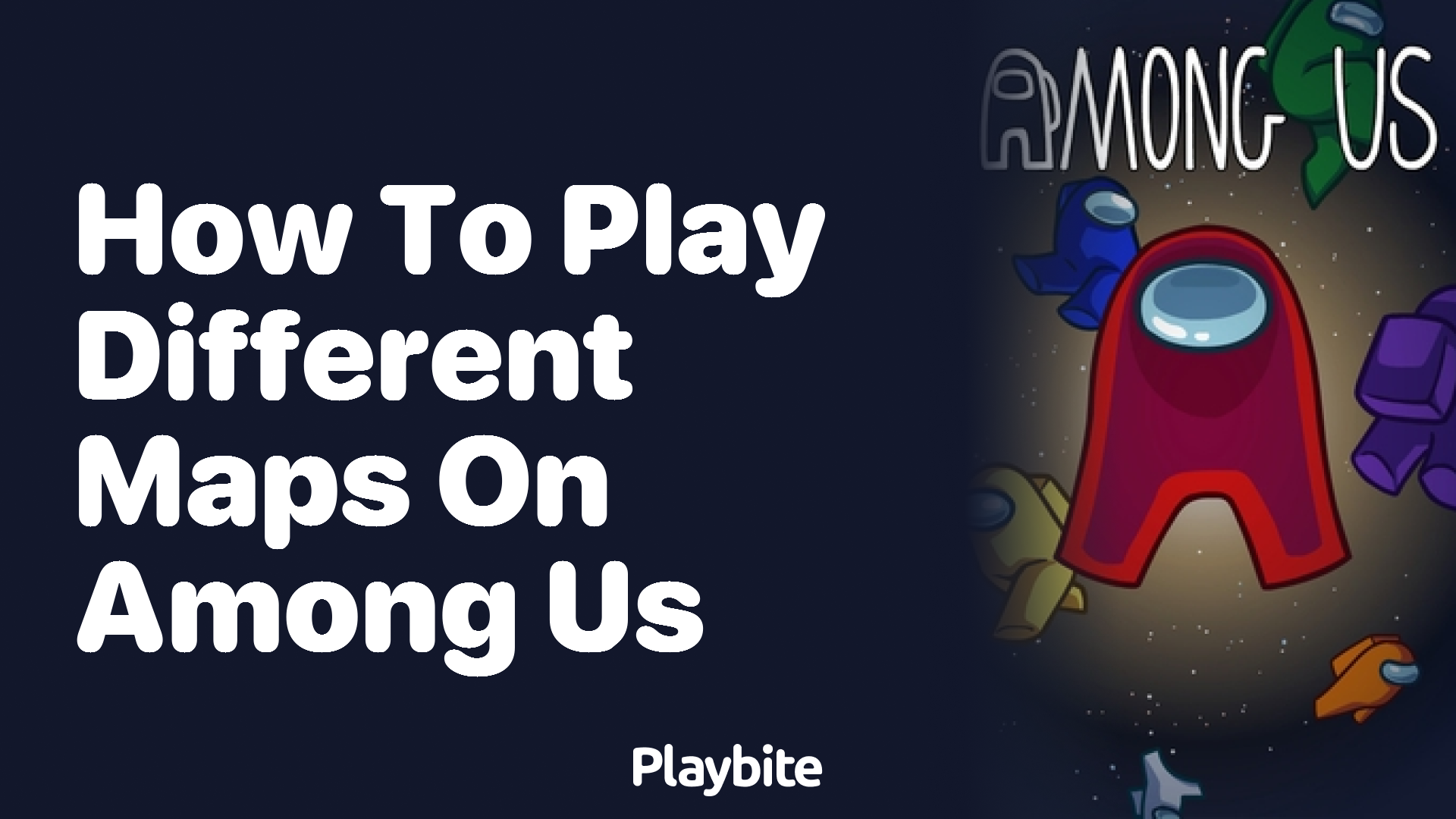 How to Play Different Maps on Among Us: A Fun Guide