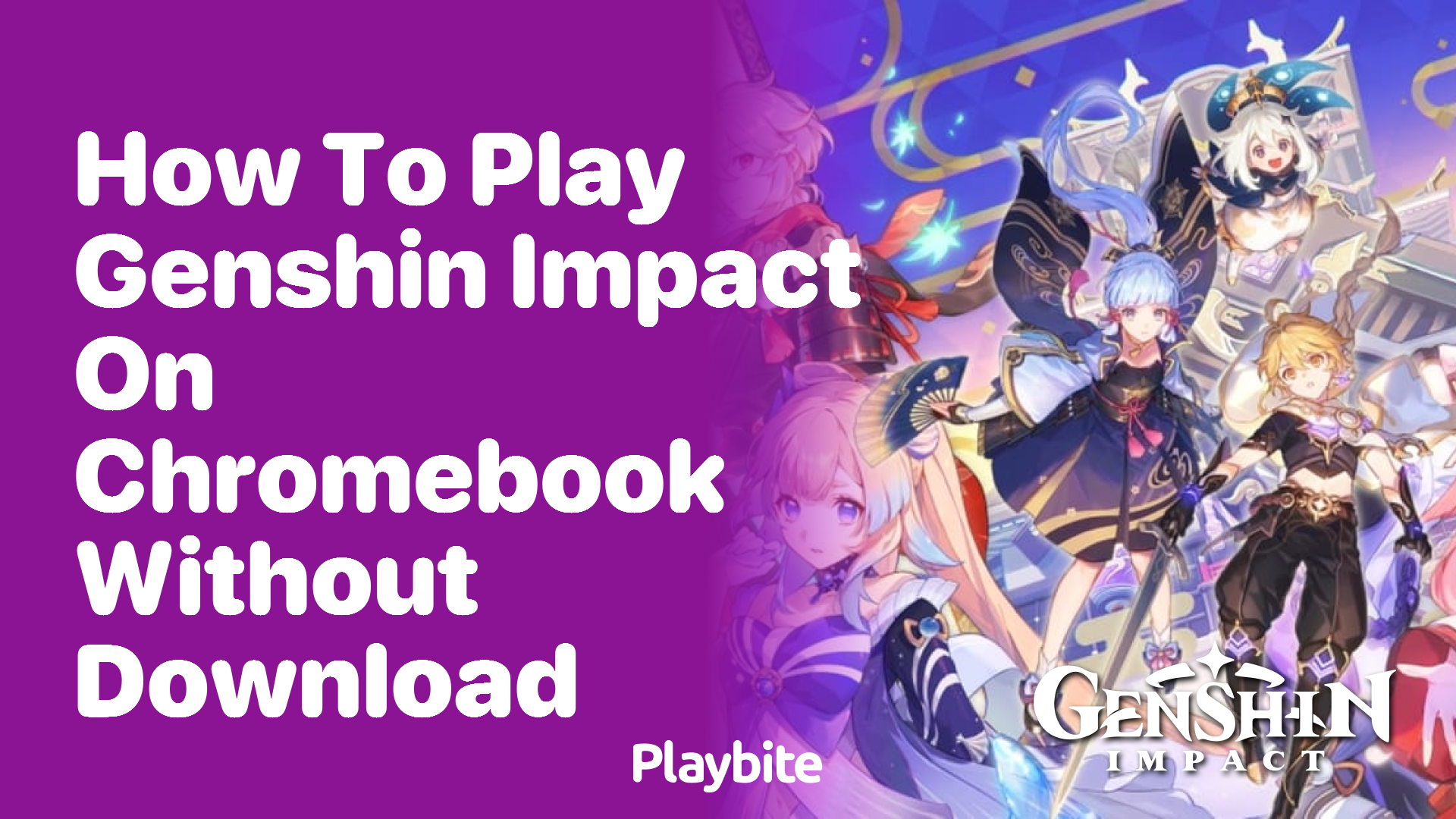How to Play Genshin Impact on Chromebook Without Downloading