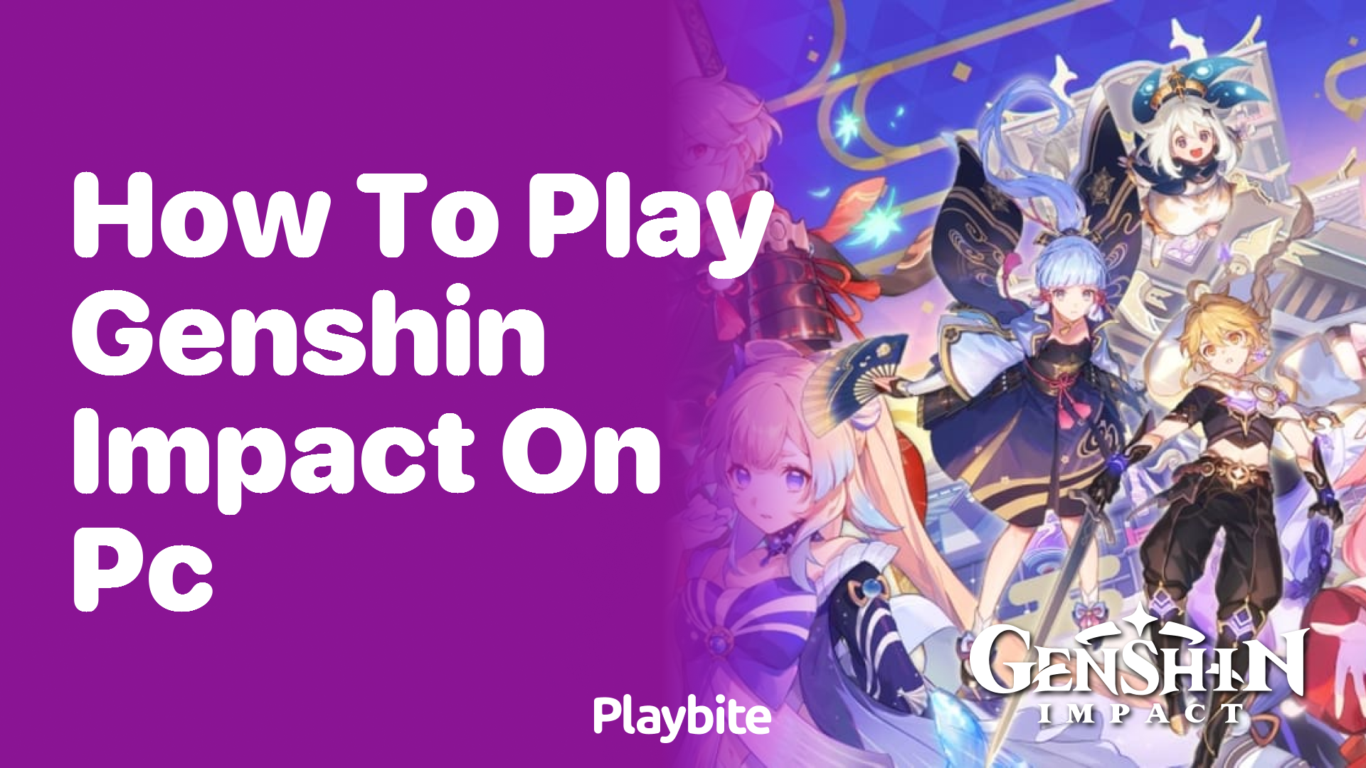 How to Play Genshin Impact on PC: A Comprehensive Guide
