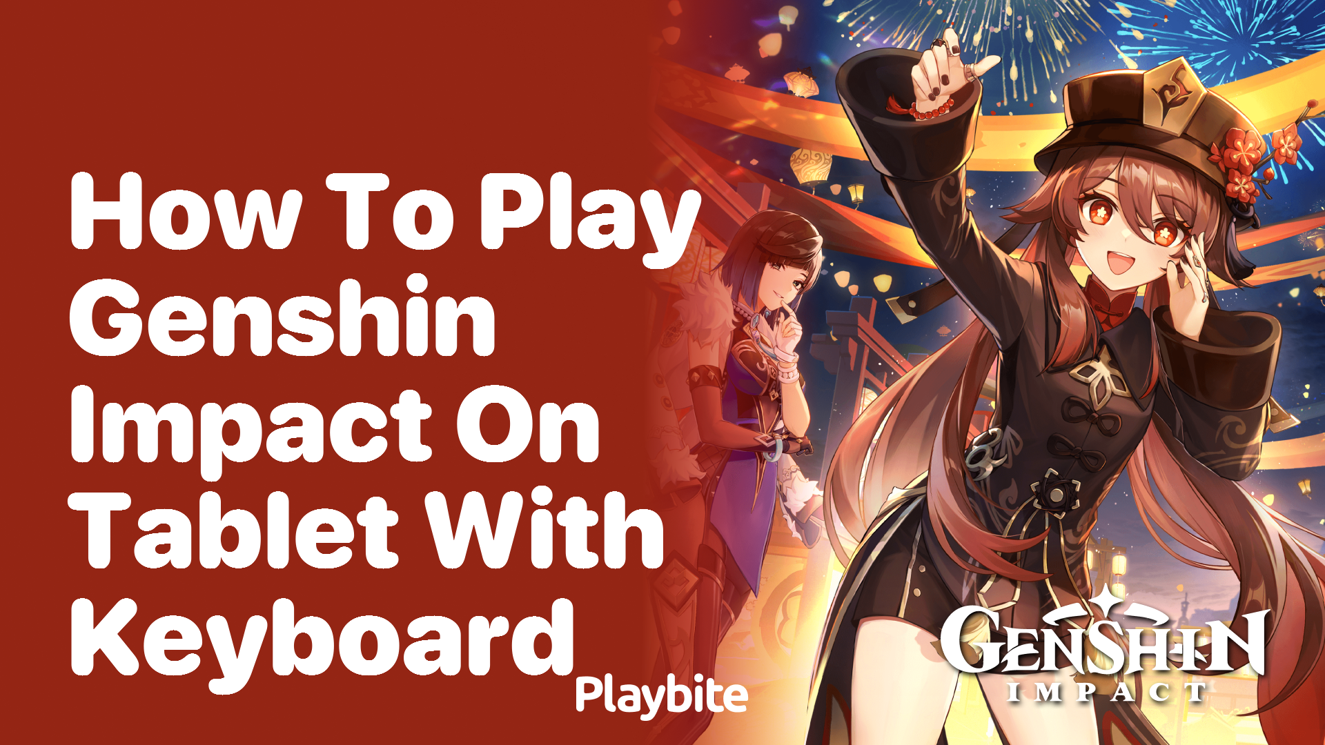 How to Play Genshin Impact on Tablet with Keyboard