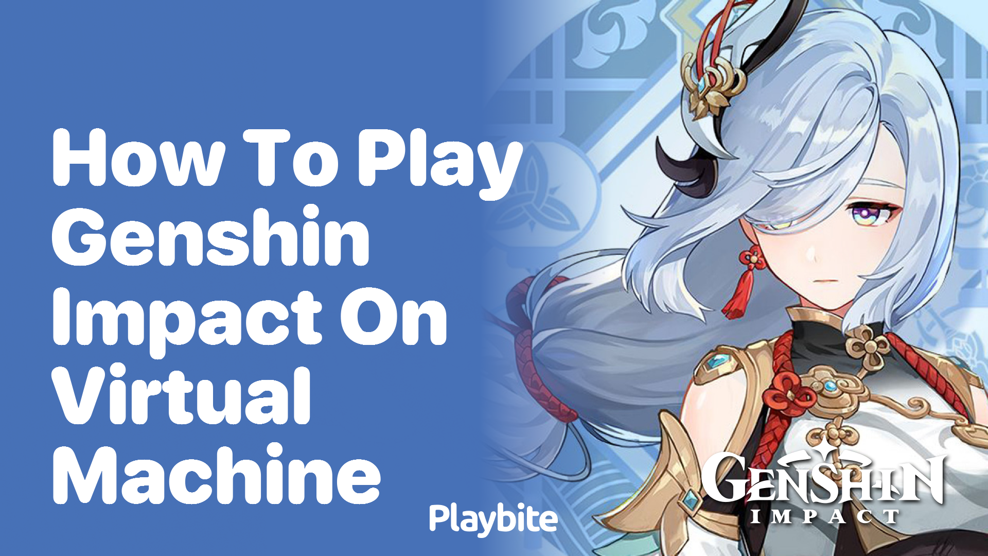 How to Play Genshin Impact on a Virtual Machine