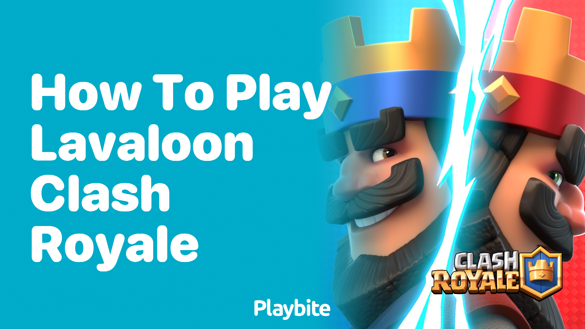 How to Play LavaLoon in Clash Royale: A Beginner’s Guide