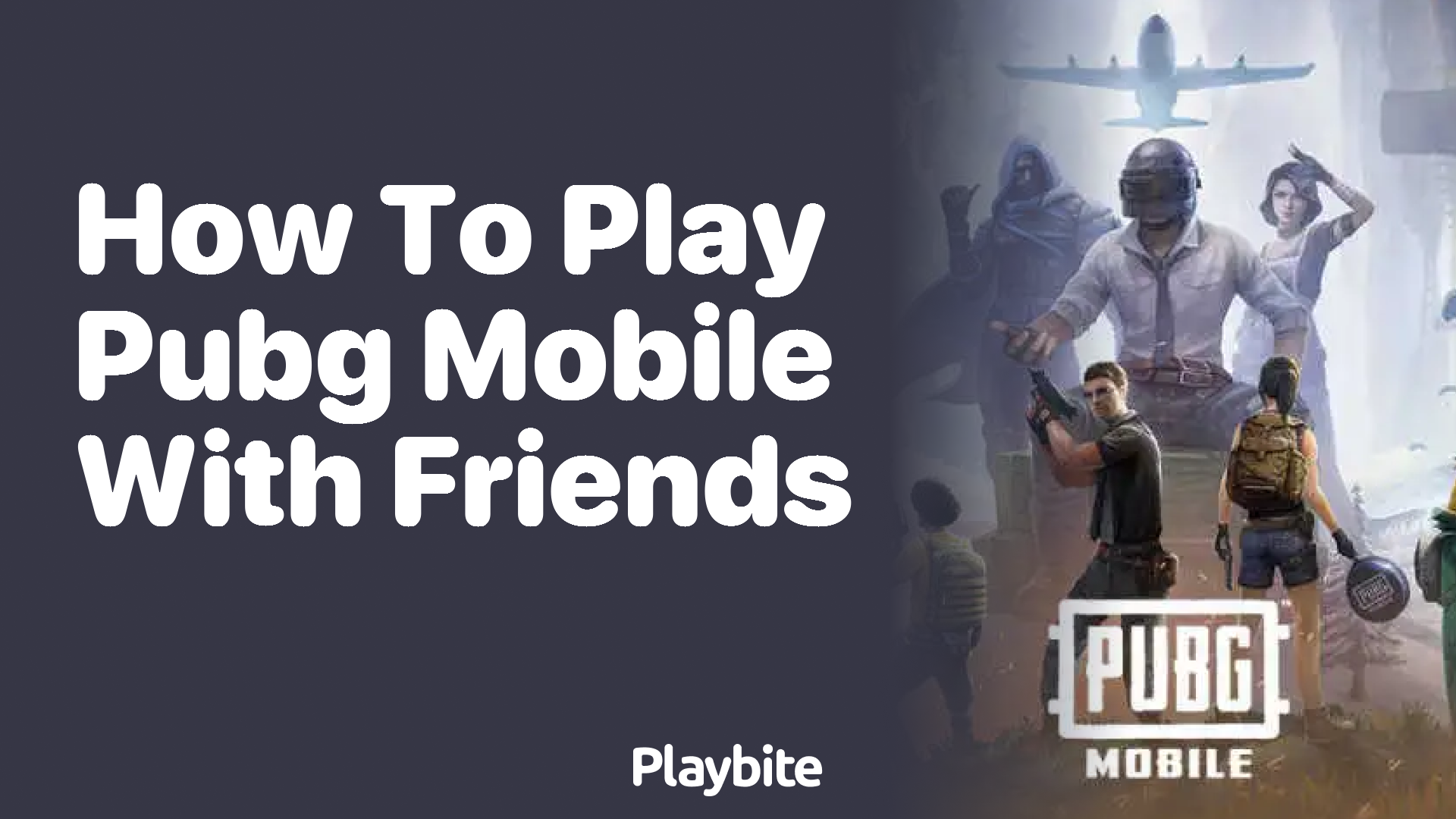 How to Play PUBG Mobile with Friends
