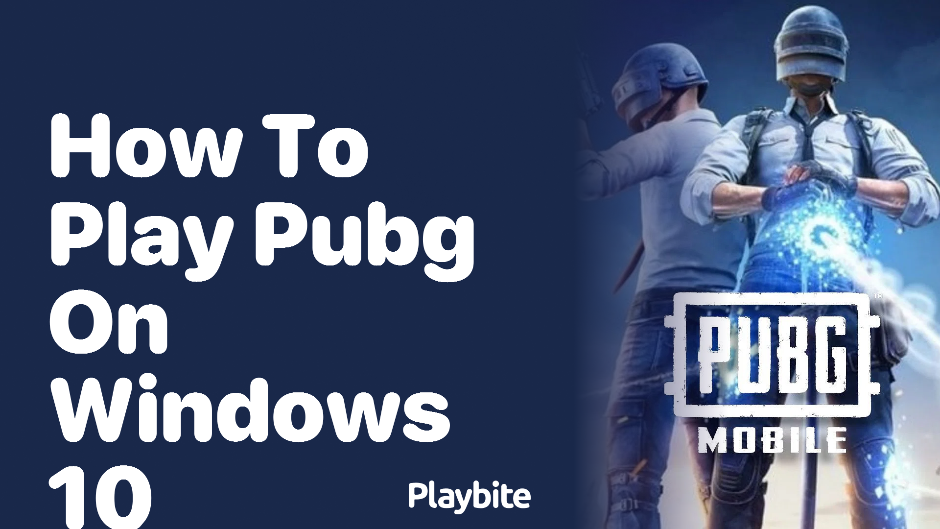 How to Play PUBG on Windows 10: A Gamer&#8217;s Guide