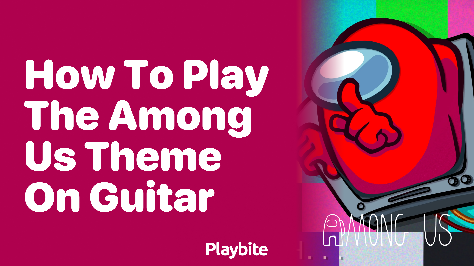 How to Play the Among Us Theme on Guitar