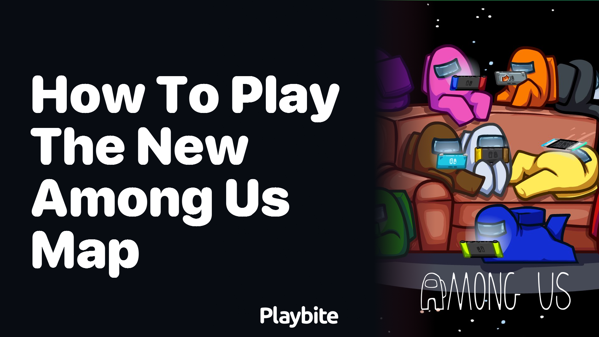 How to Play the New Among Us Map: A Simple Guide