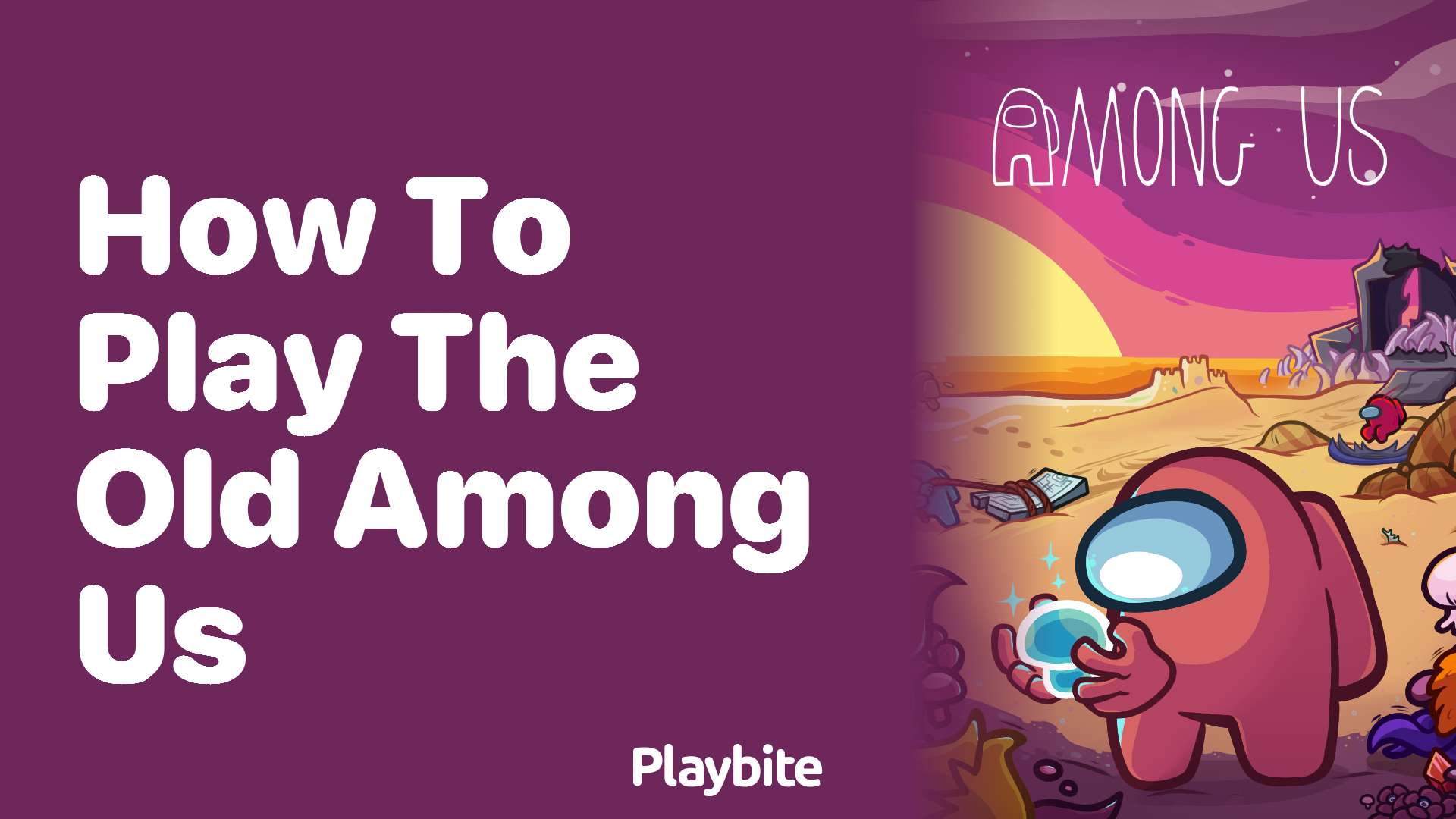 How to Play the Old Version of Among Us
