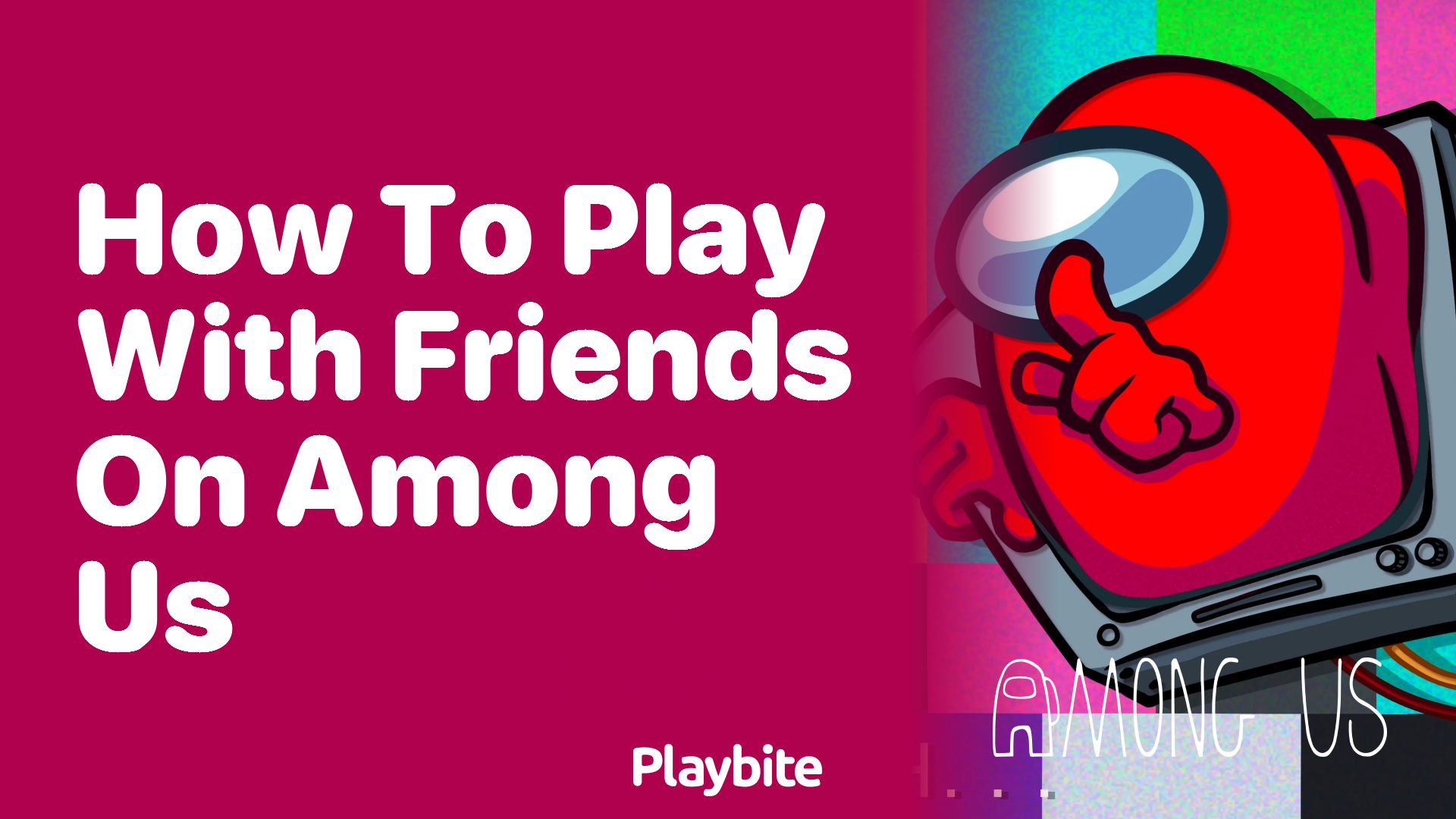 How to Play With Friends on Among Us: A Quick Guide