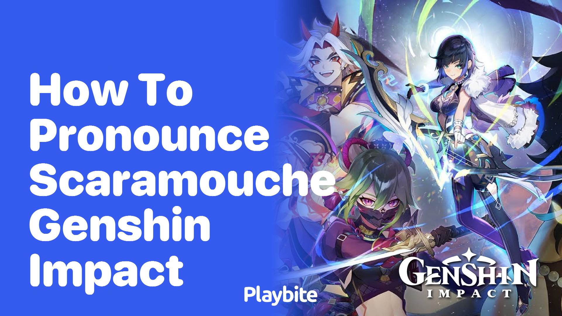How to Pronounce Scaramouche in Genshin Impact