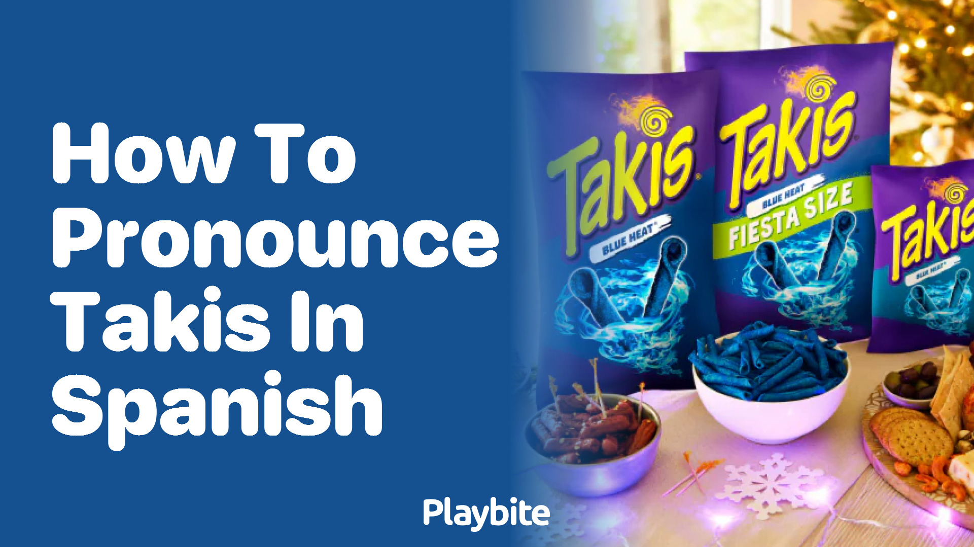 How to Pronounce Takis in Spanish