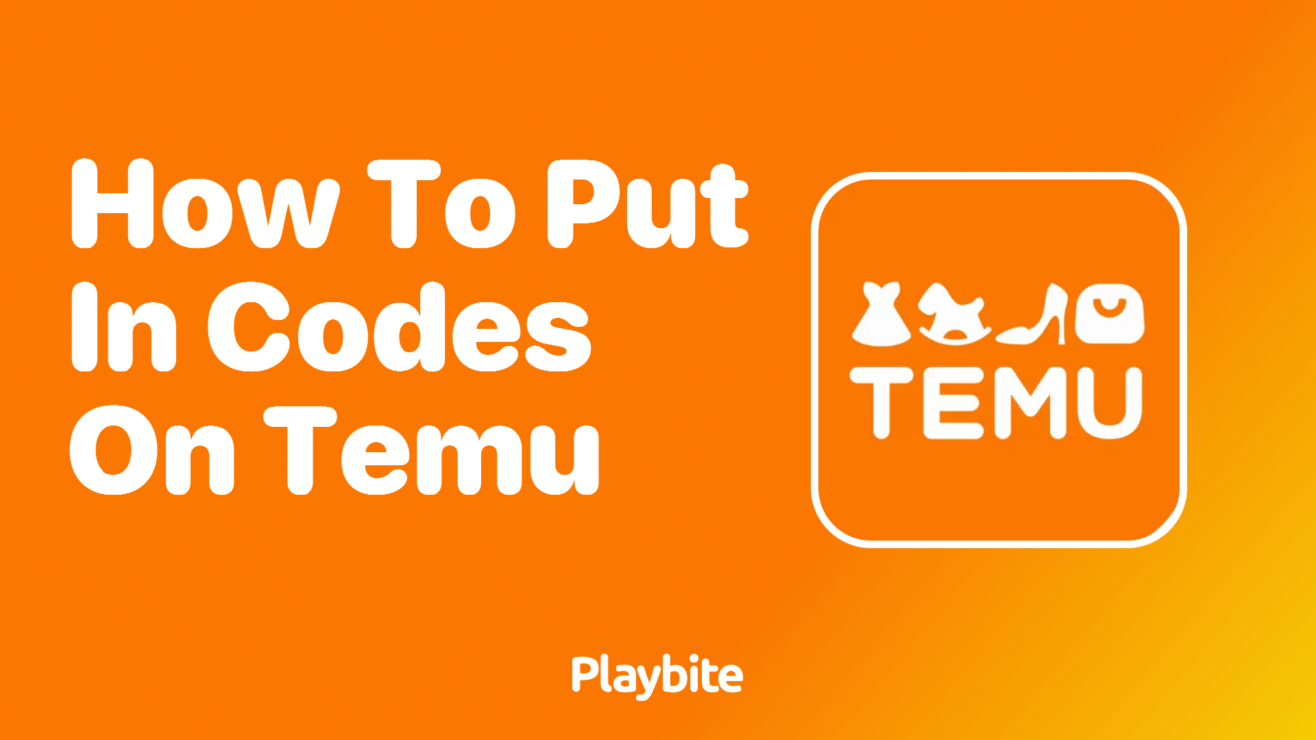 How to Put in Codes on Temu: A Step-by-Step Guide