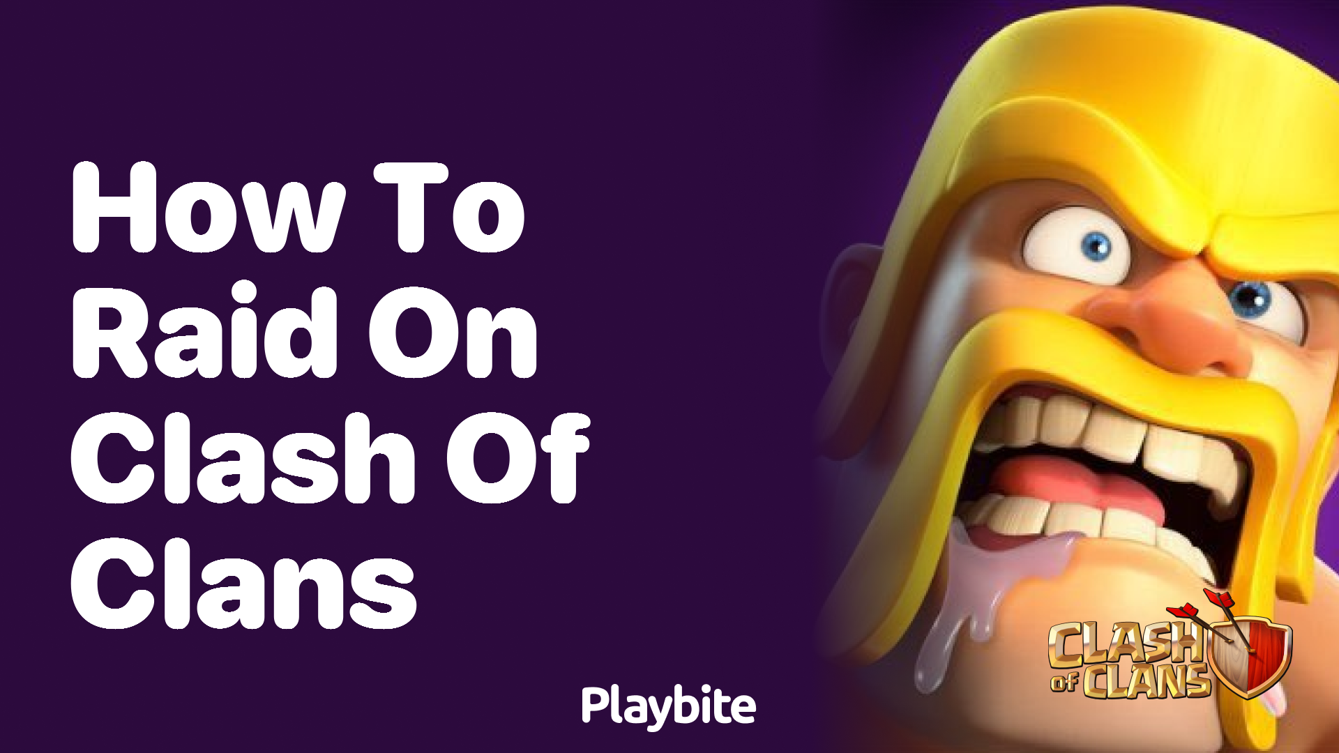 How to Raid on Clash of Clans: A Player’s Guide