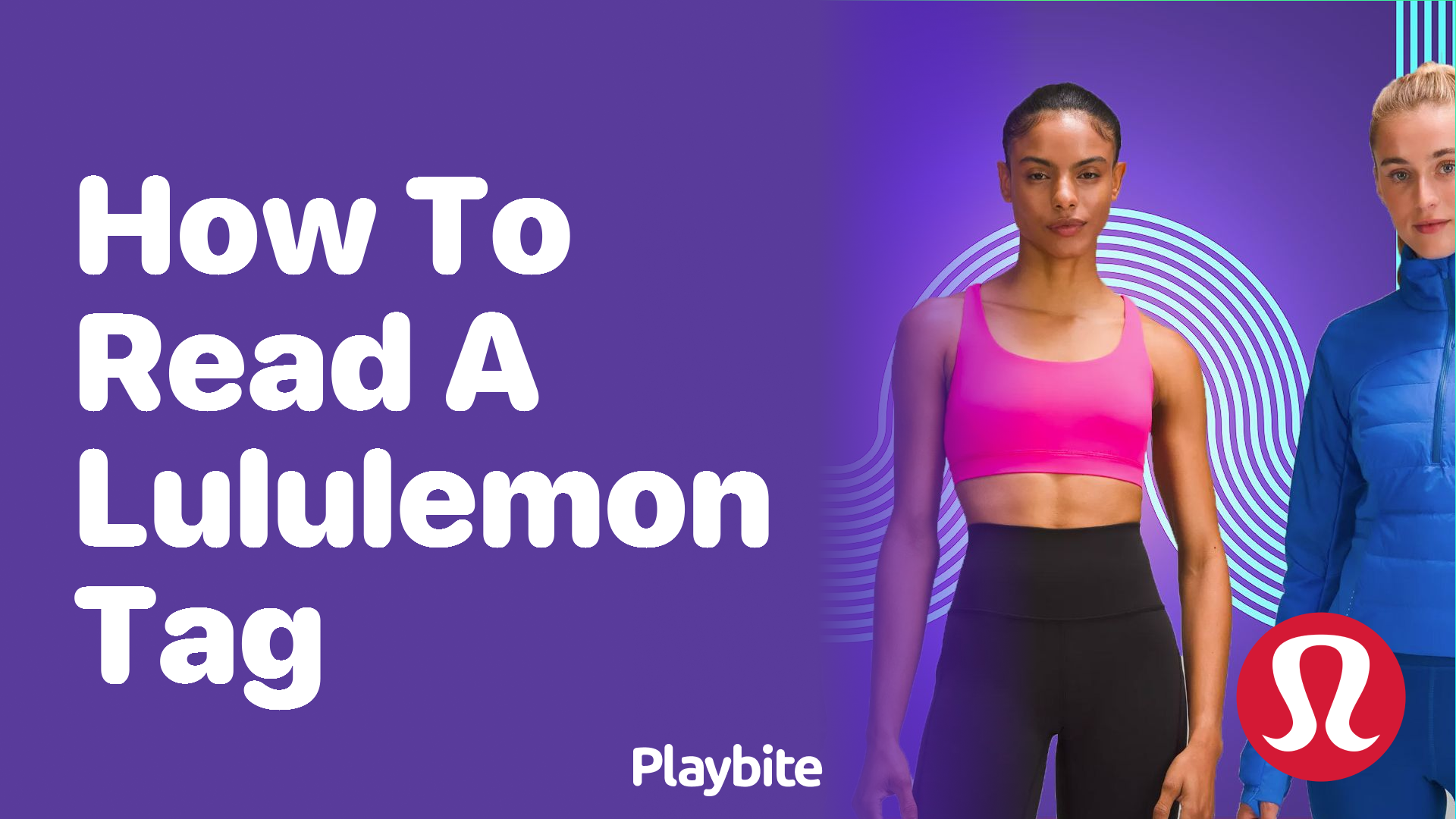 How to Read a Lululemon Tag: Unravel the Mystery - Playbite