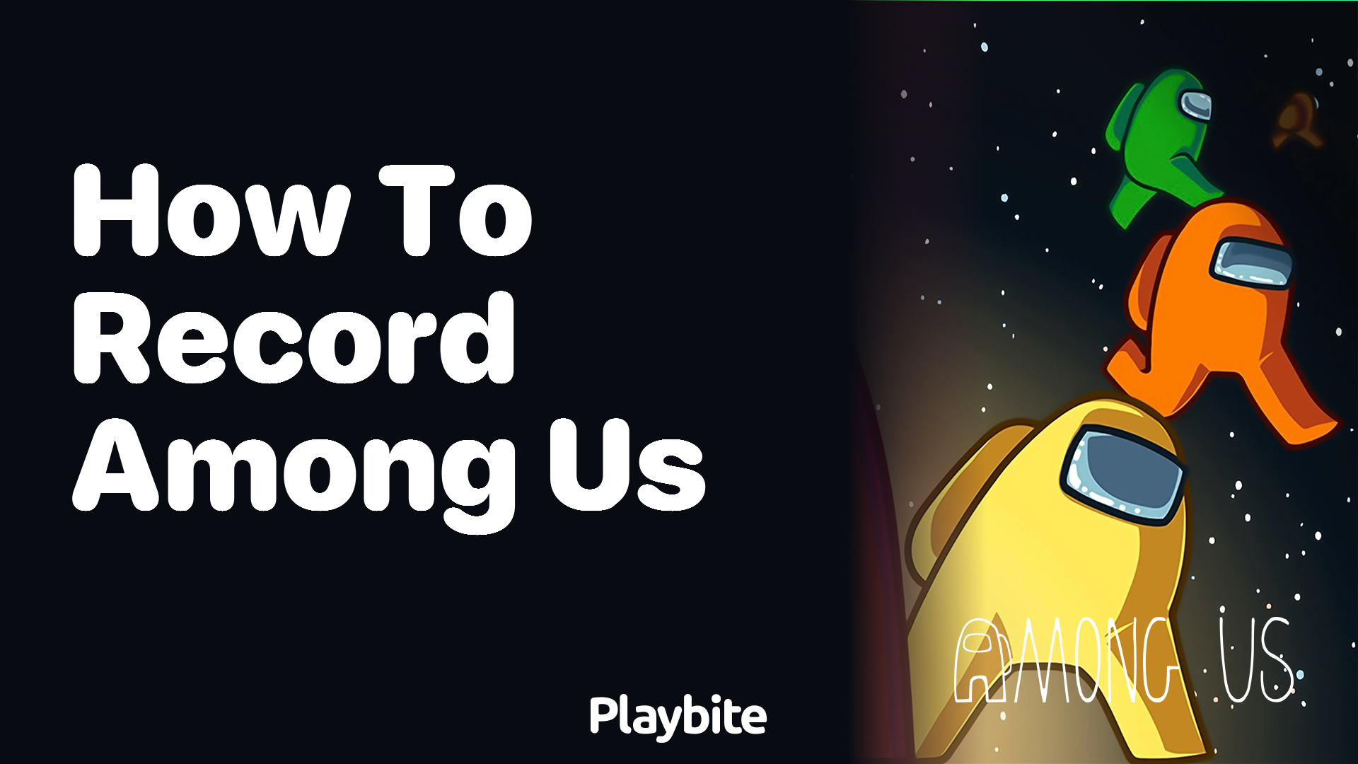 How to Record Your Among Us Gameplay