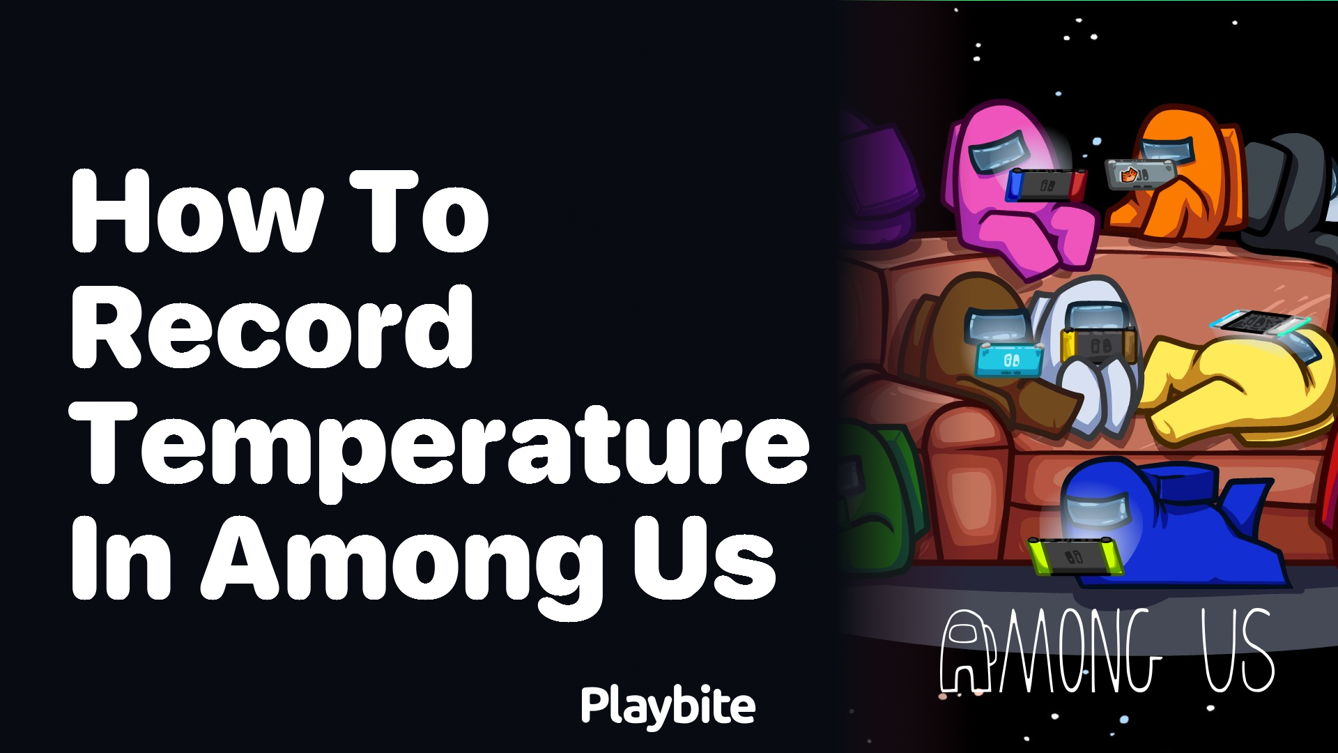 How to Record Temperature in Among Us