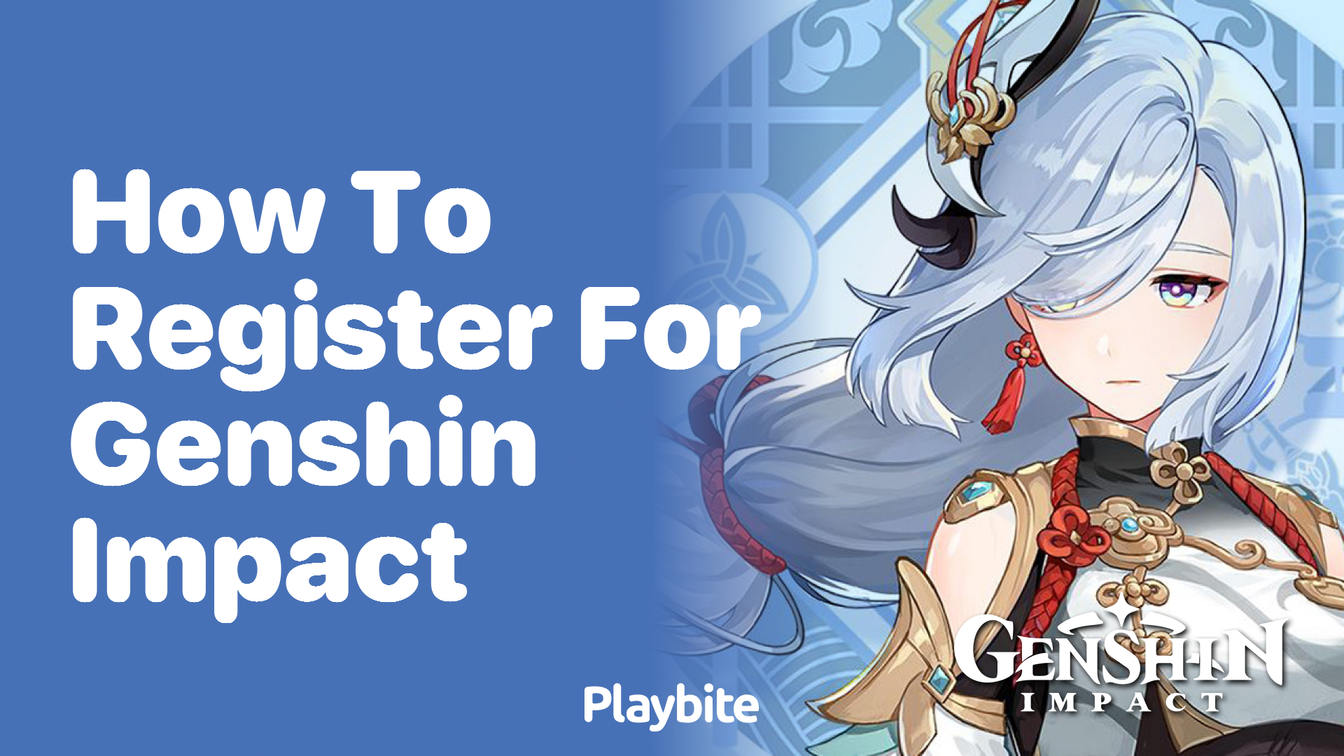 How to Register for Genshin Impact: A Step-by-Step Guide