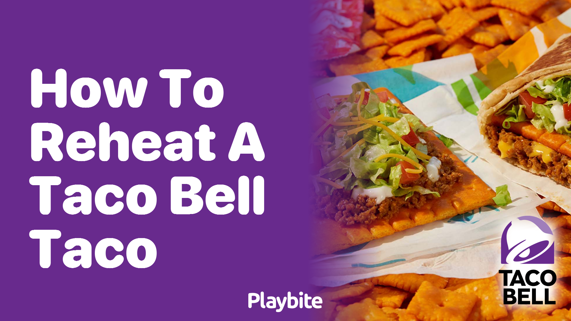 How to Reheat a Taco Bell Taco for the Best Taste