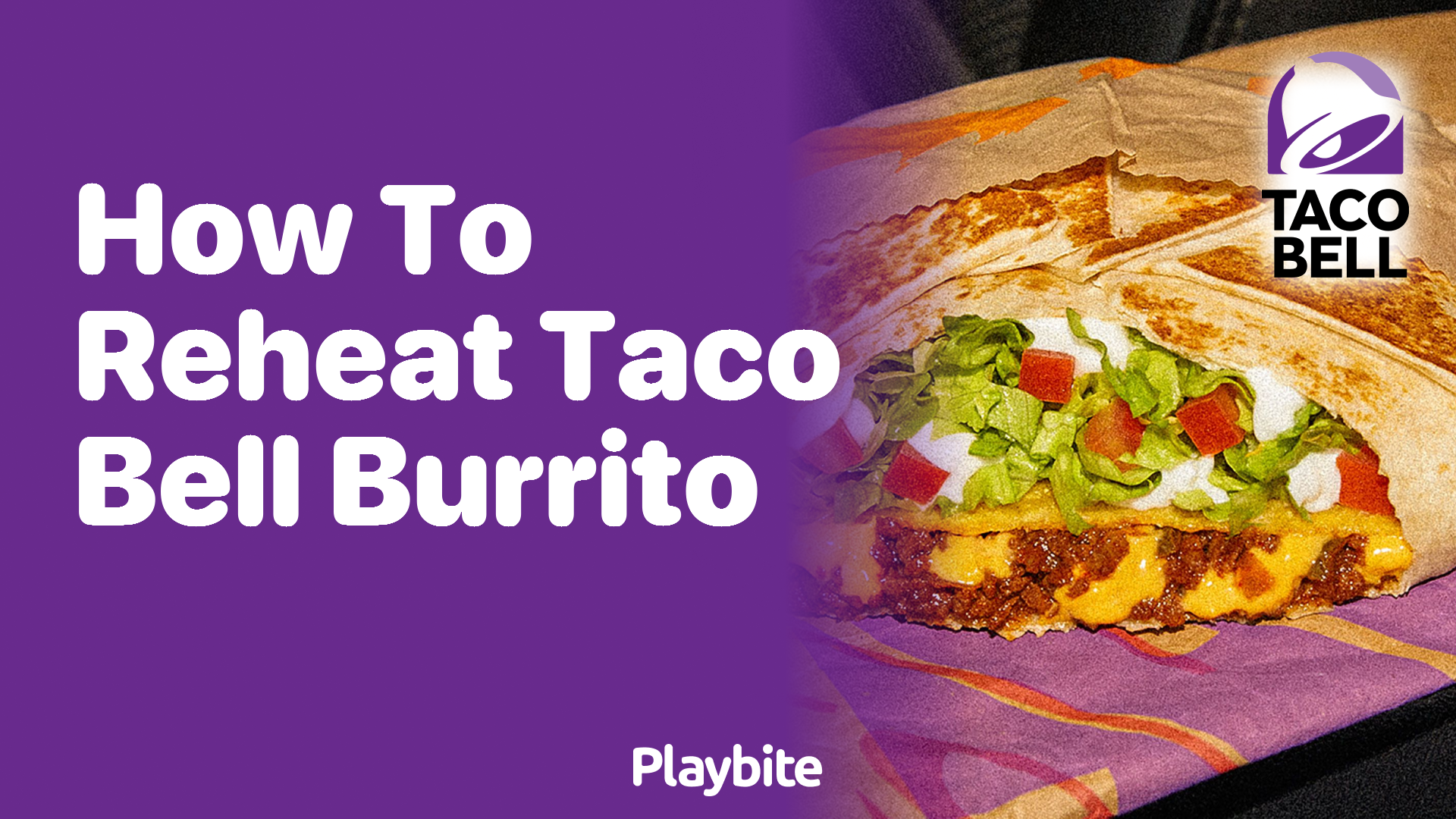 How to Reheat a Taco Bell Burrito for the Best Taste