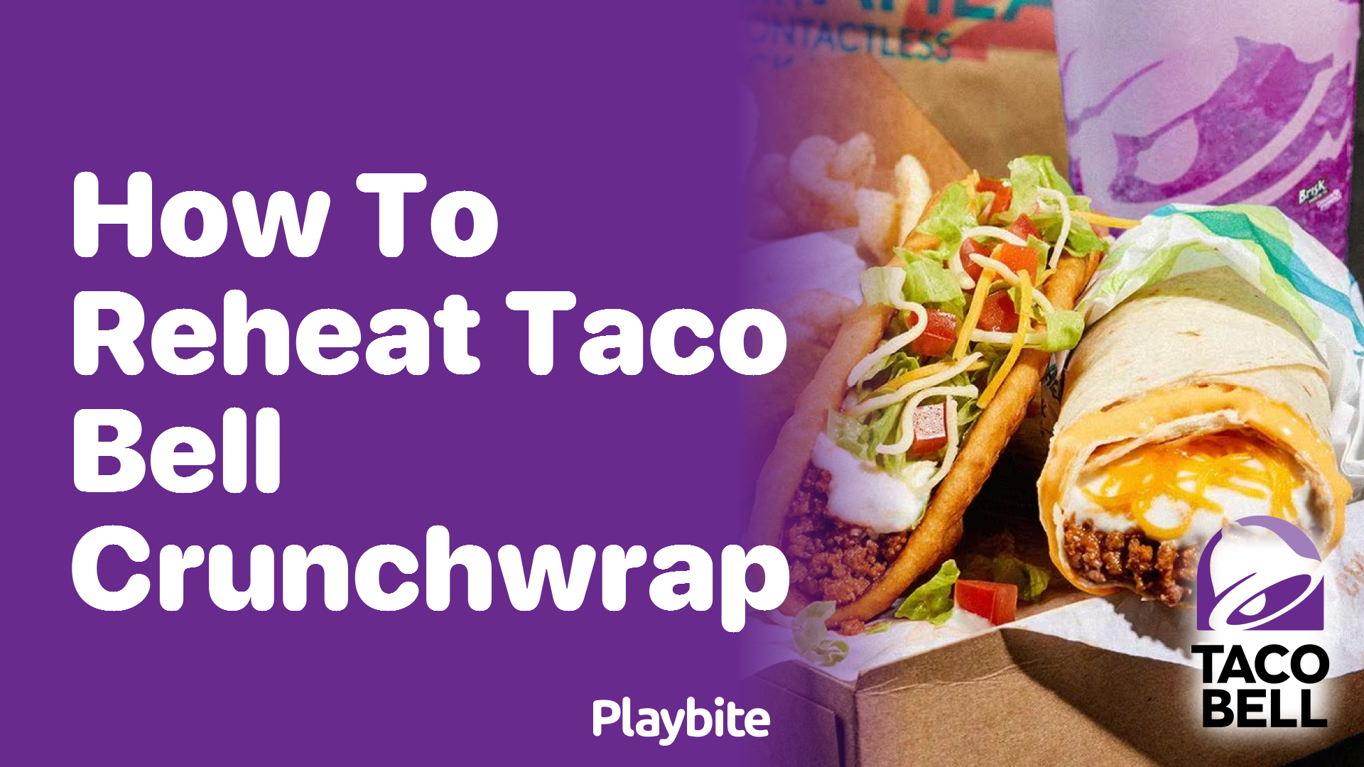 How to Reheat a Taco Bell Crunchwrap for a Delicious Meal