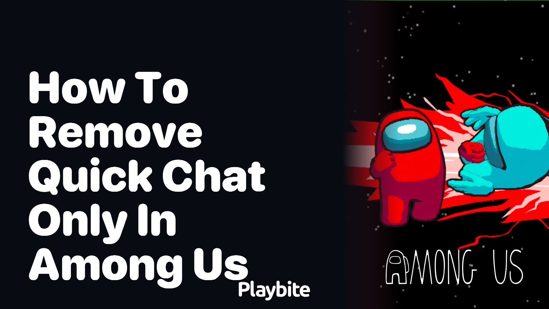 How to Remove Quick Chat Only in Among Us