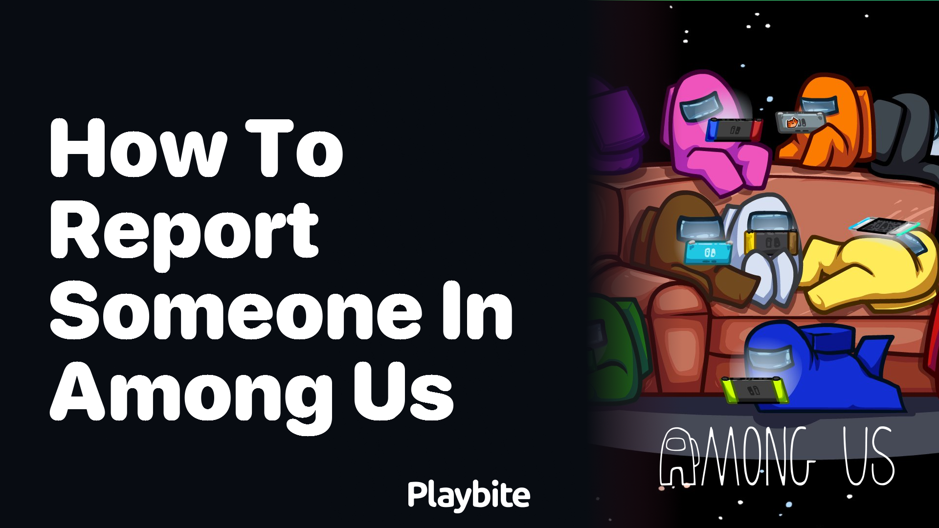 How to Report Someone in Among Us: A Simple Guide