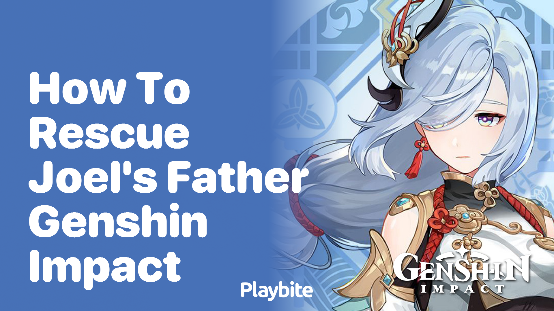 How to Rescue Joel’s Father in Genshin Impact