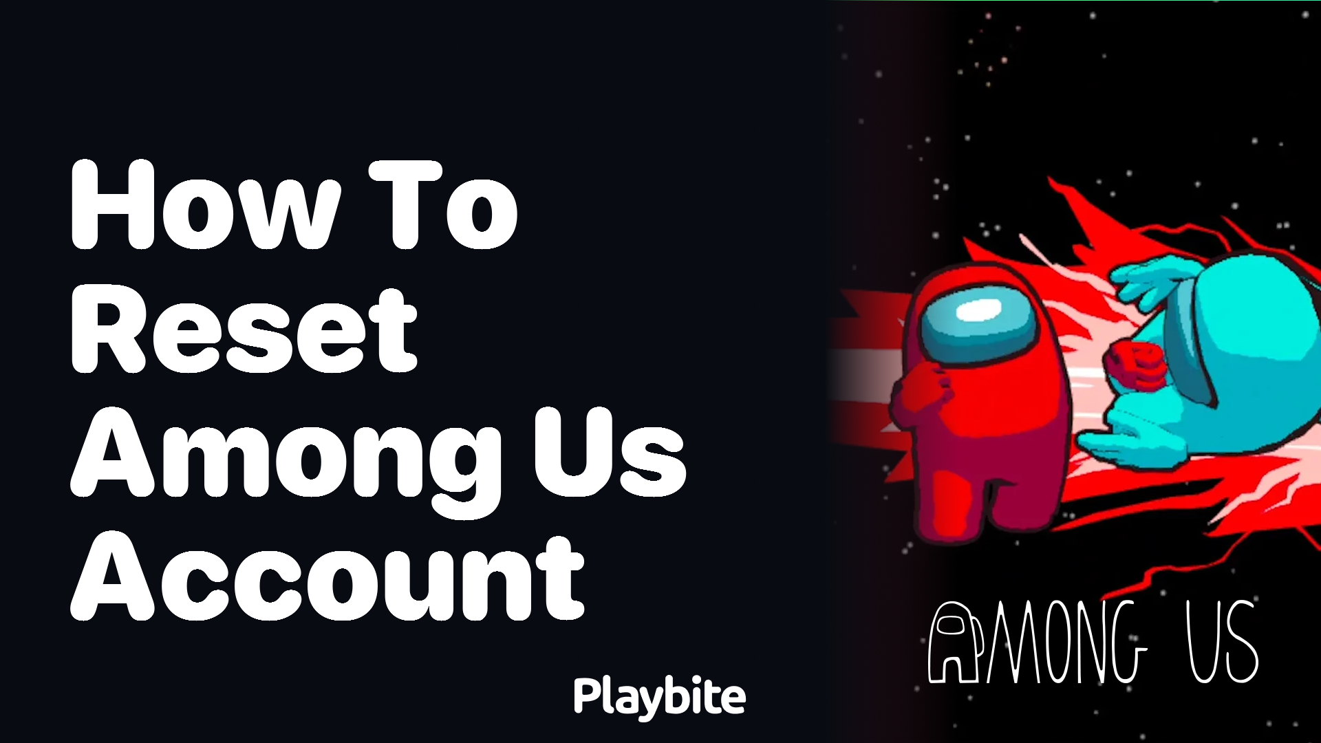 How to Reset Your Among Us Account: A Simple Guide