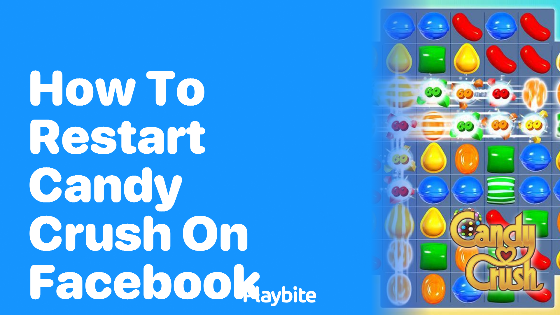 How to Restart Candy Crush on Facebook A Simple Guide Playbite