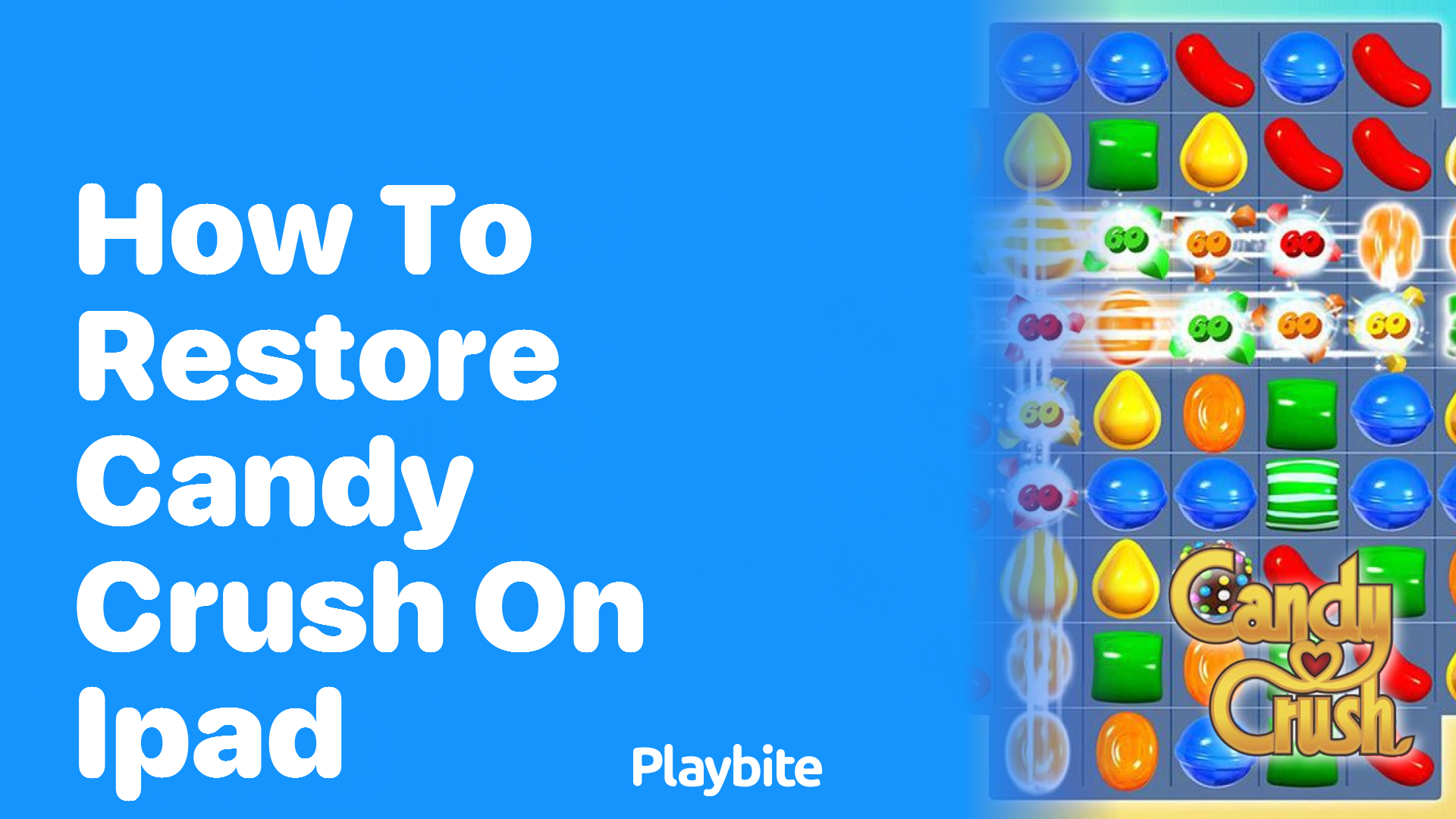 How to Restore Candy Crush on Your iPad A Simple Guide Playbite