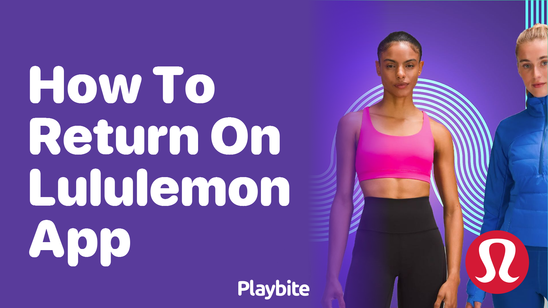 How to Return on the Lululemon App? A Quick Guide