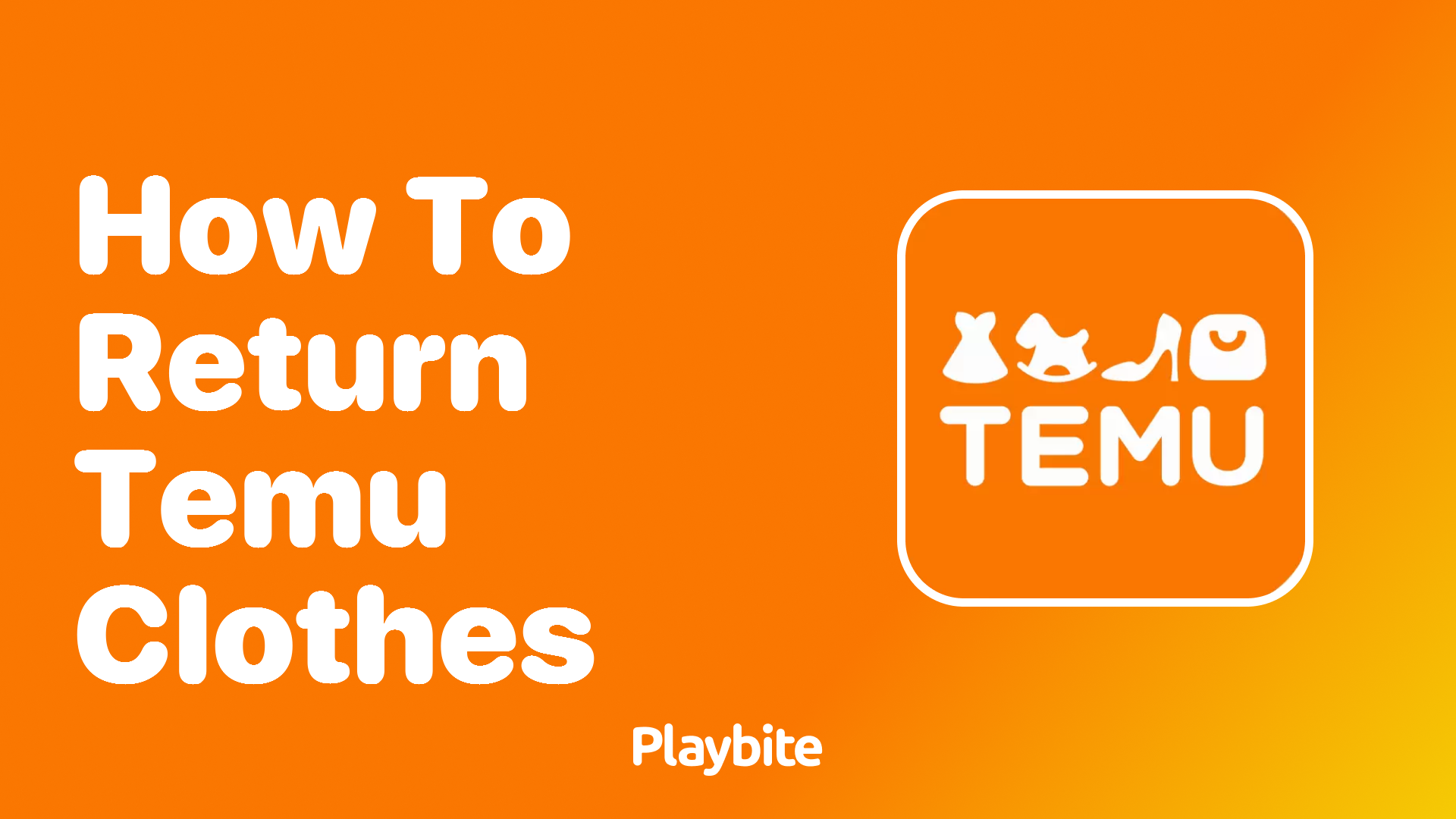 How to Return Clothes on Temu Playbite