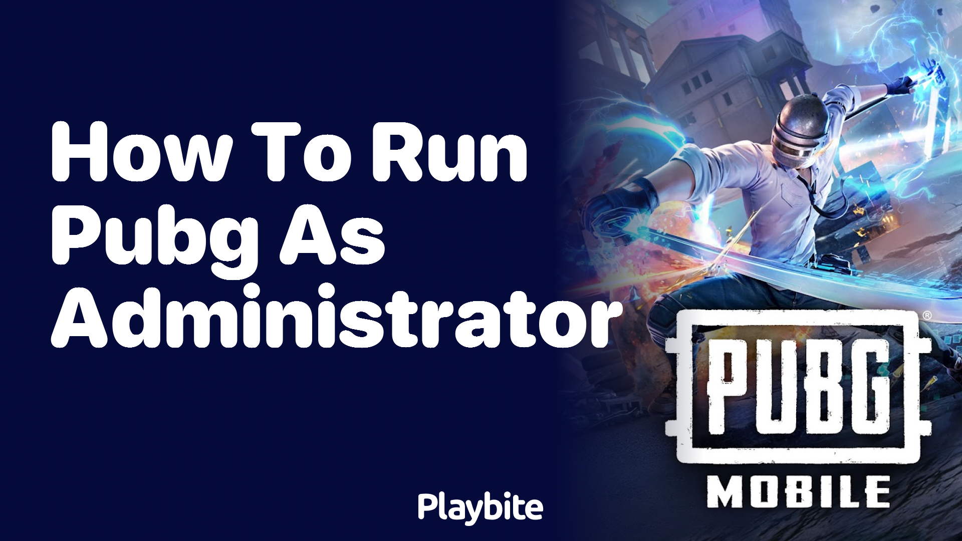 How to Run PUBG as Administrator: A Quick Guide