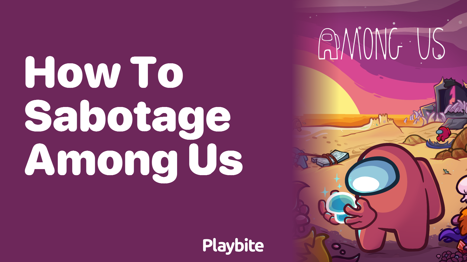 How to Sabotage in Among Us: A Guiding Light for Imposters