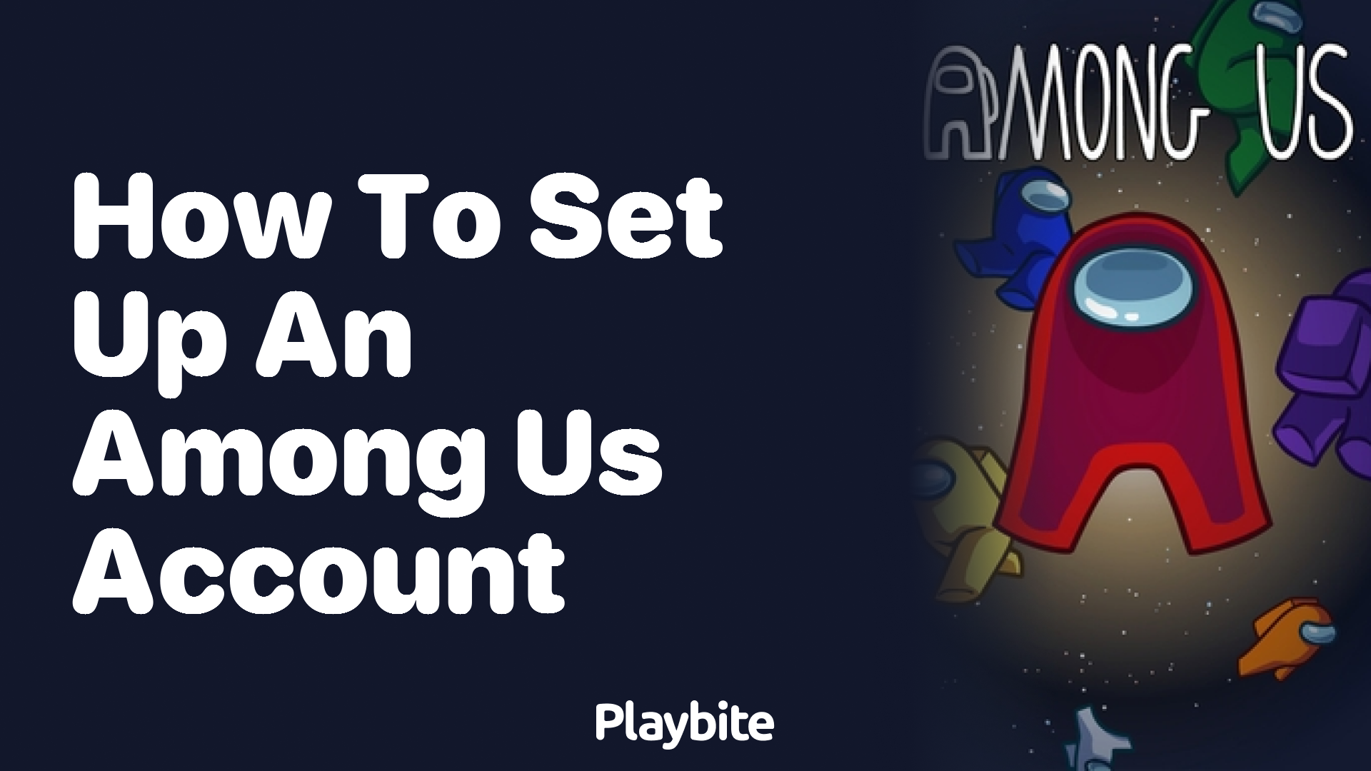 How to Set Up an Among Us Account: A Quick Guide