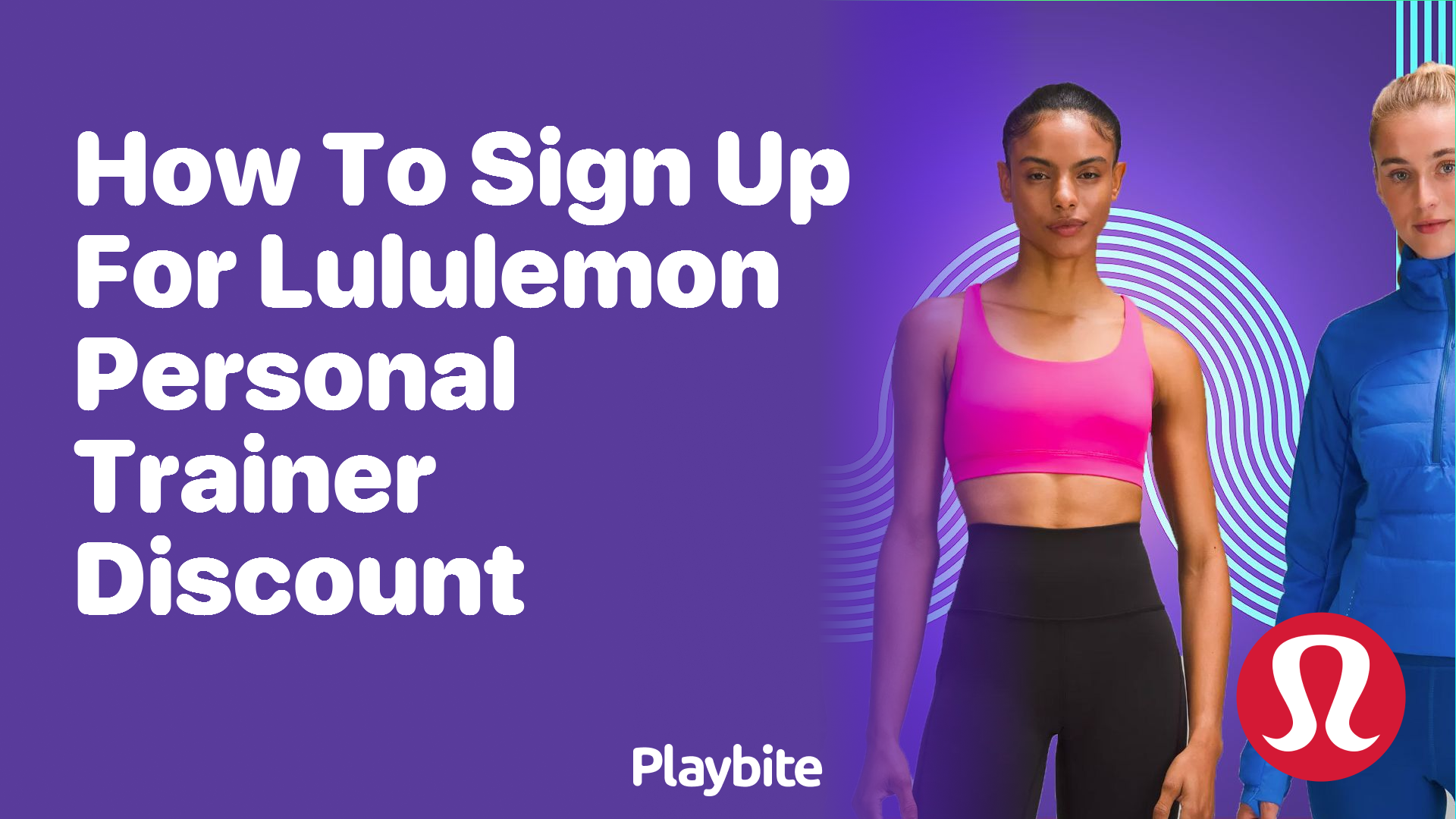 How to Sign Up for Lululemon Personal Trainer Discount